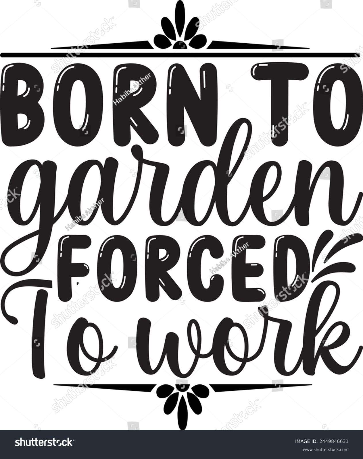 SVG of Born to garden forced to work,A Little Dirt never Hurt Anyone,Cute Garden Design,Dirt Design,EPS,be kind,Bloom,Book Addict,Lover,Forced To Work,crazy plant,Plant Mom, svg