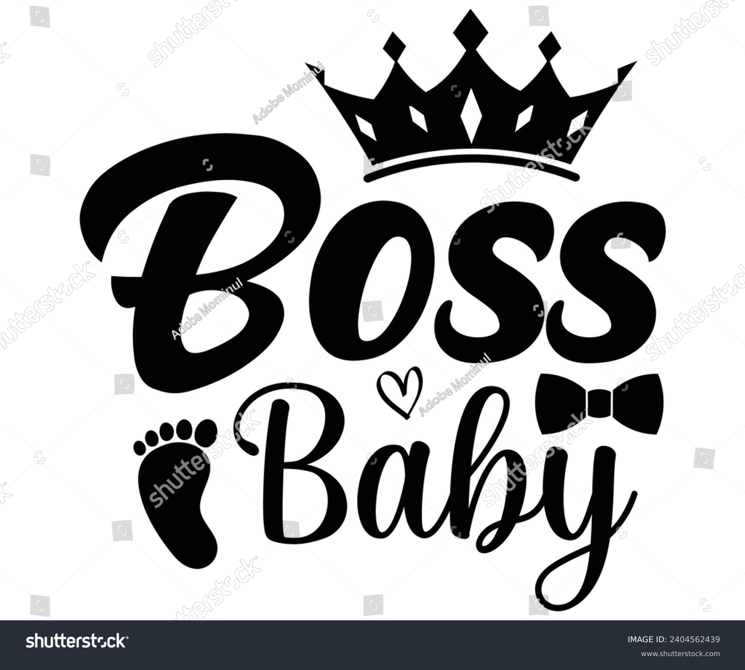 SVG of Boss Baby Svg,Happy Boss Day svg,Boss Saying Quotes,Boss Day T-shirt,Gift for Boss,Great Jobs,Happy Bosses Day t-shirt,Girl Boss Shirt,Motivational Boss,Cut File,Circut And Silhouette,Commercial Use svg