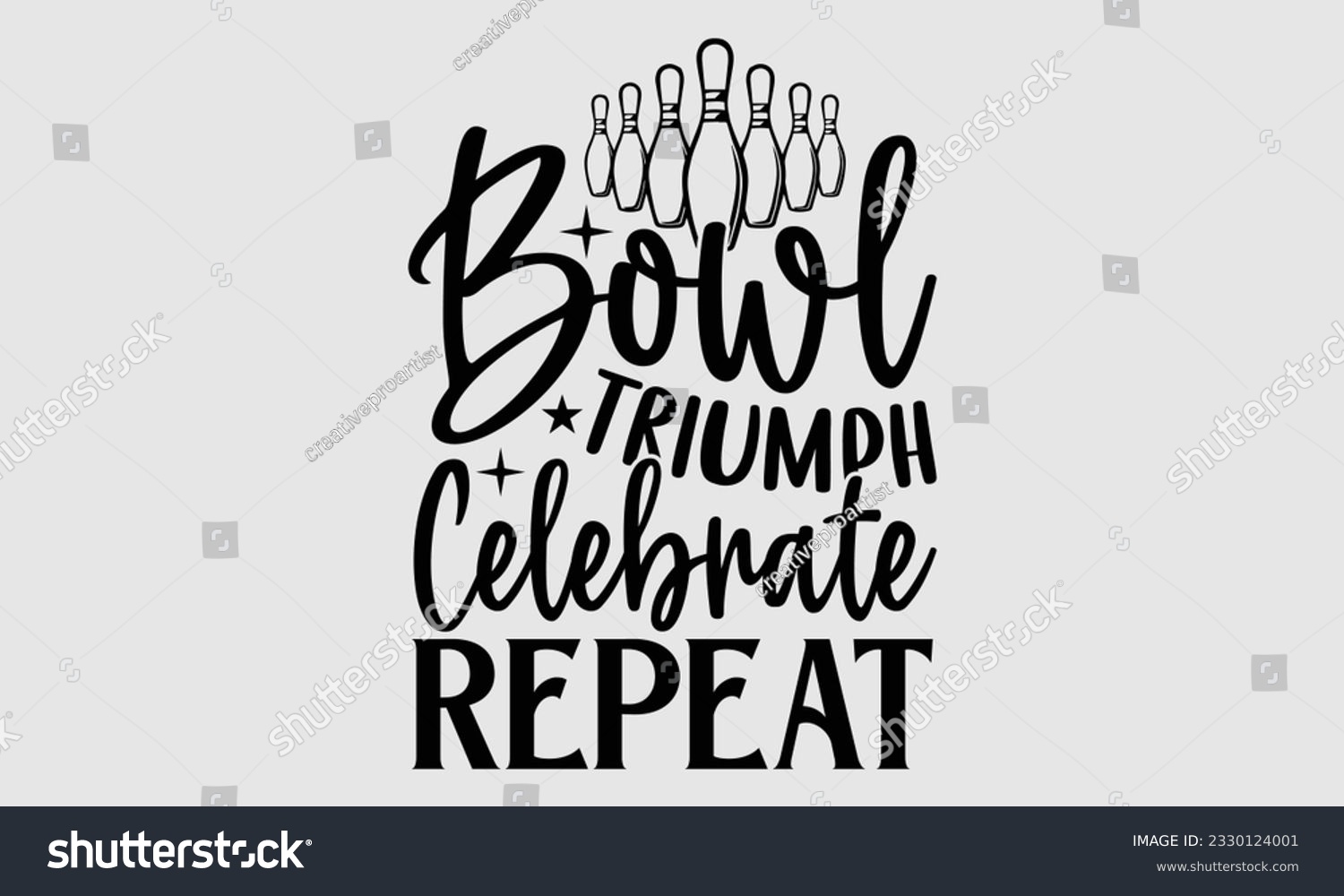 SVG of Bowl Triumph Celebrate Repeat- Bowling t-shirt design, Illustration for prints on SVG and bags, posters, cards, greeting card template with typography text EPS svg
