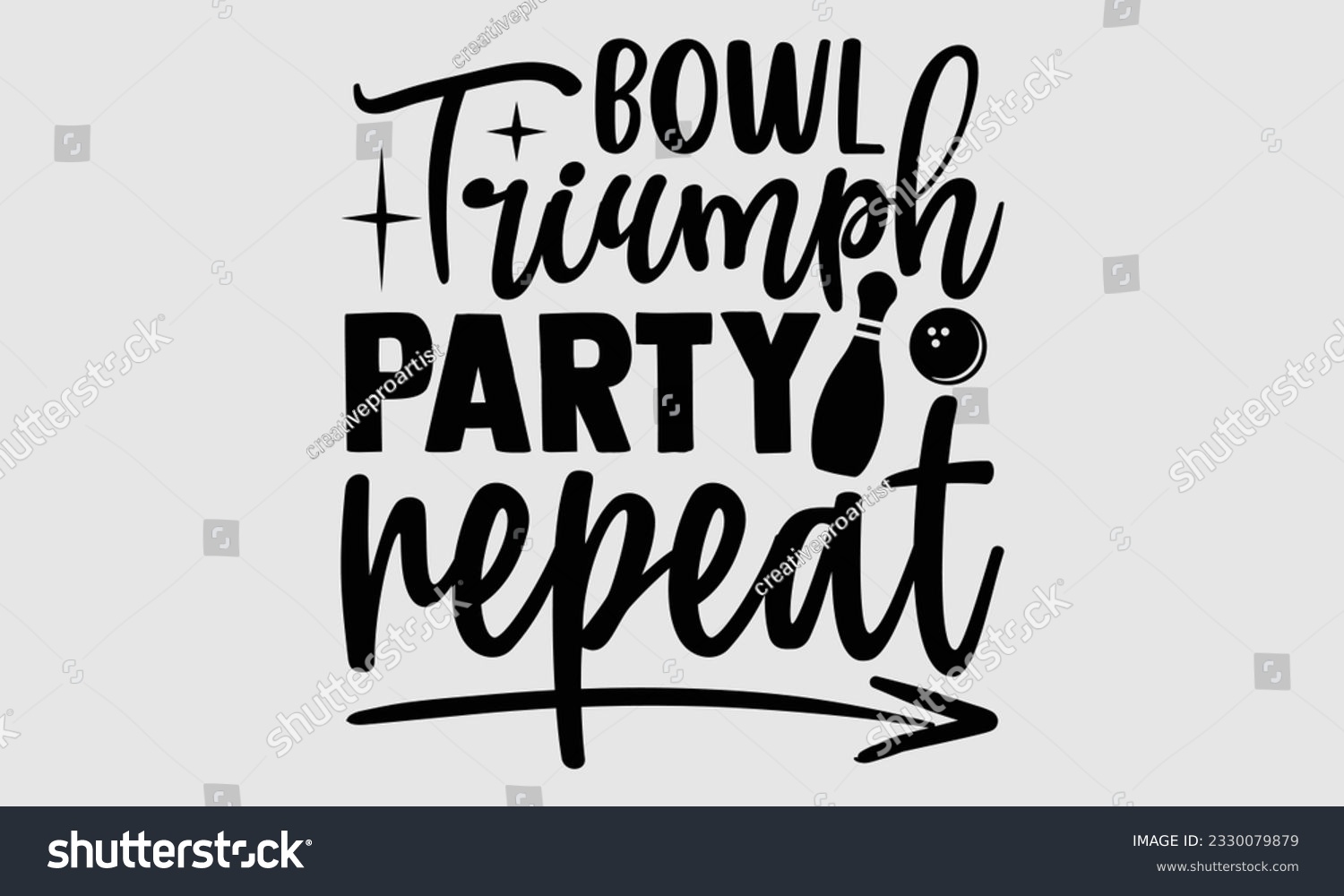 SVG of Bowl Triumph Party Repeat- Bowling t-shirt design, Handmade calligraphy vector Illustration for prints on SVG and bags, posters, greeting card template EPS svg