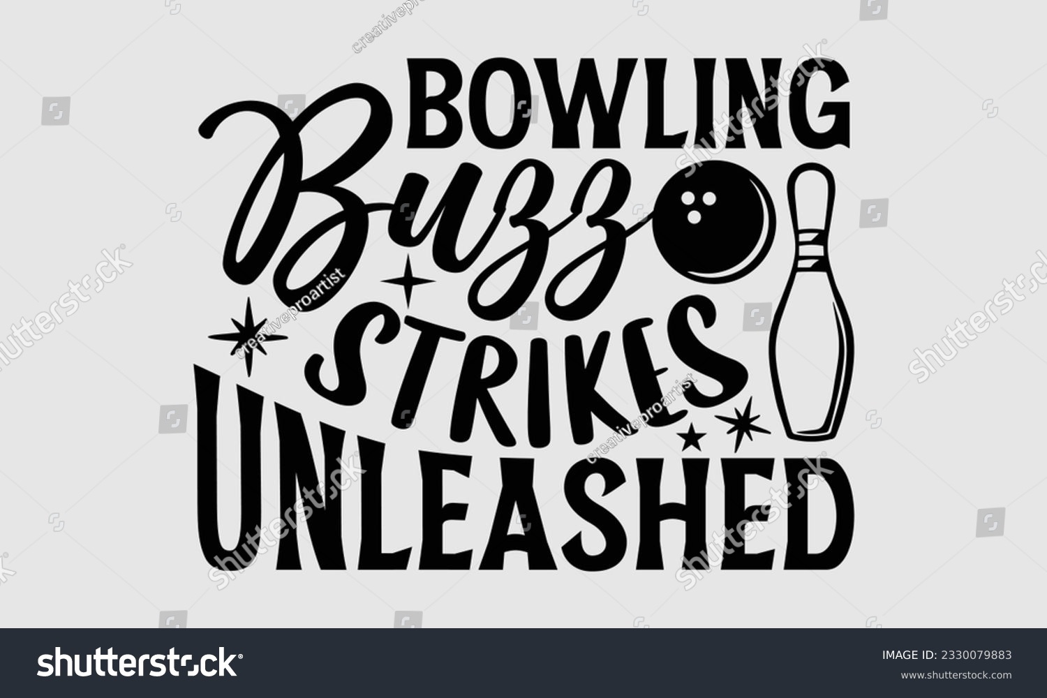 SVG of Bowling Buzz Strikes Unleashed- Bowling t-shirt design, Handmade calligraphy vector Illustration for prints on SVG and bags, posters, greeting card template EPS svg