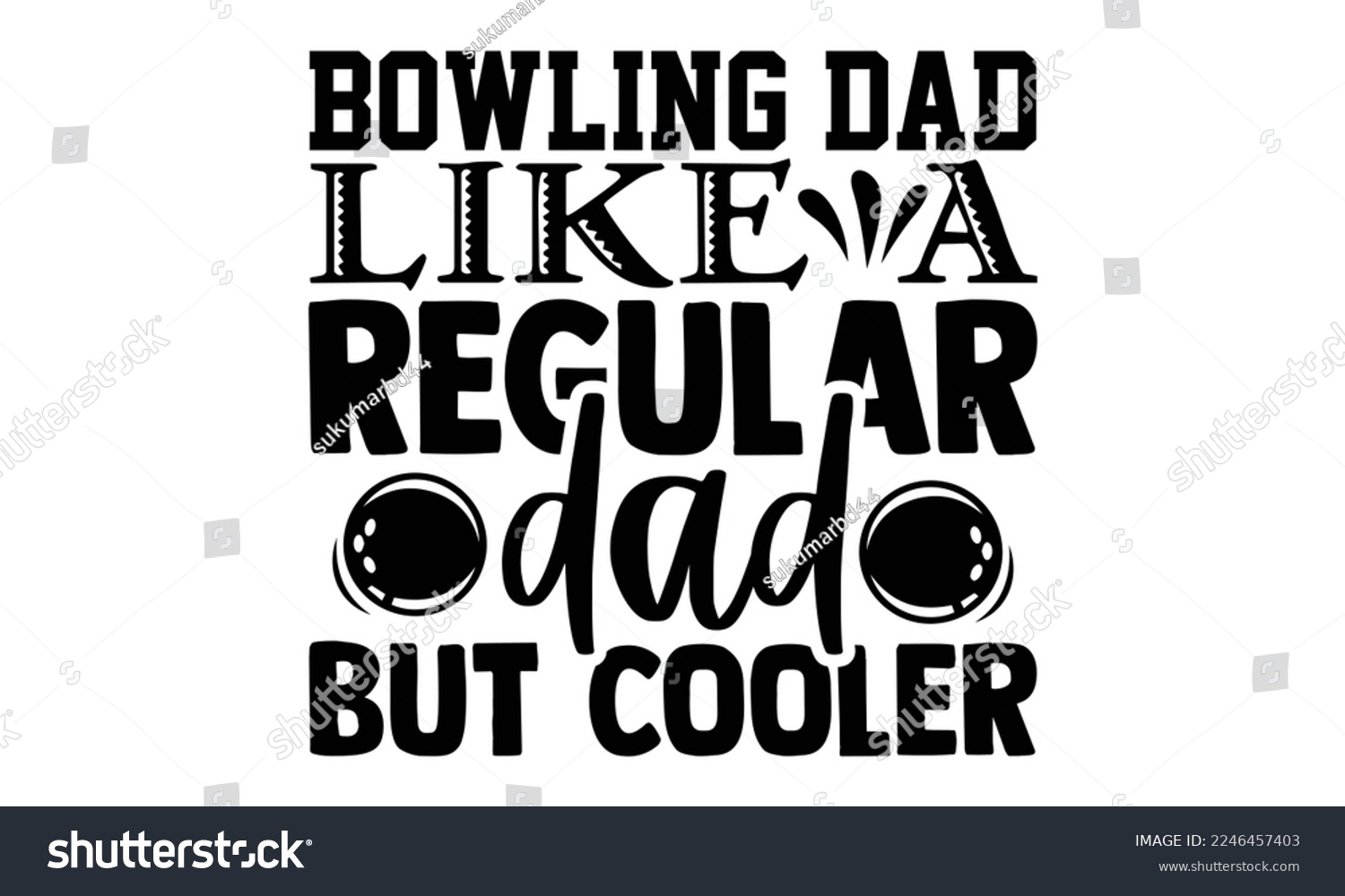SVG of Bowling Dad Like A Normal Dad Just Cooler - Bowling T-shirt Design, eps, svg Files for Cutting, Calligraphy graphic design, Hand drawn lettering phrase isolated on white background svg
