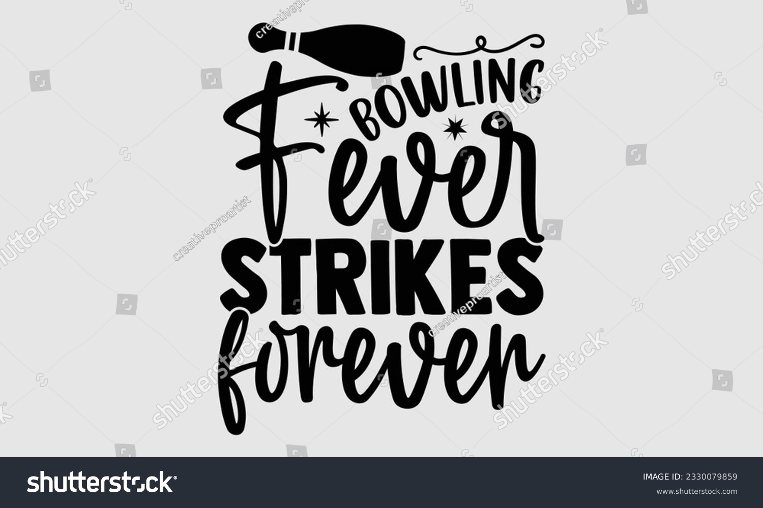 SVG of Bowling Fever Strikes Forever- Bowling t-shirt design, Handmade calligraphy vector Illustration for prints on SVG and bags, posters, greeting card template EPS svg