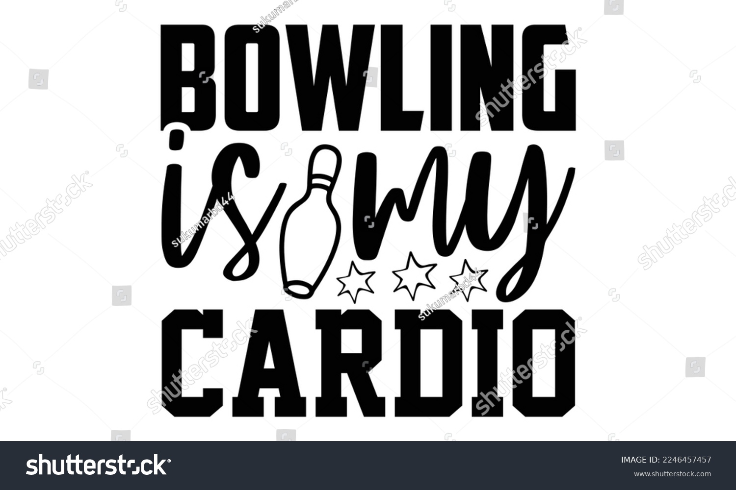 SVG of Bowling Is My Cardio - Bowling T-shirt Design, eps, svg Files for Cutting, Calligraphy graphic design, Hand drawn lettering phrase isolated on white background svg