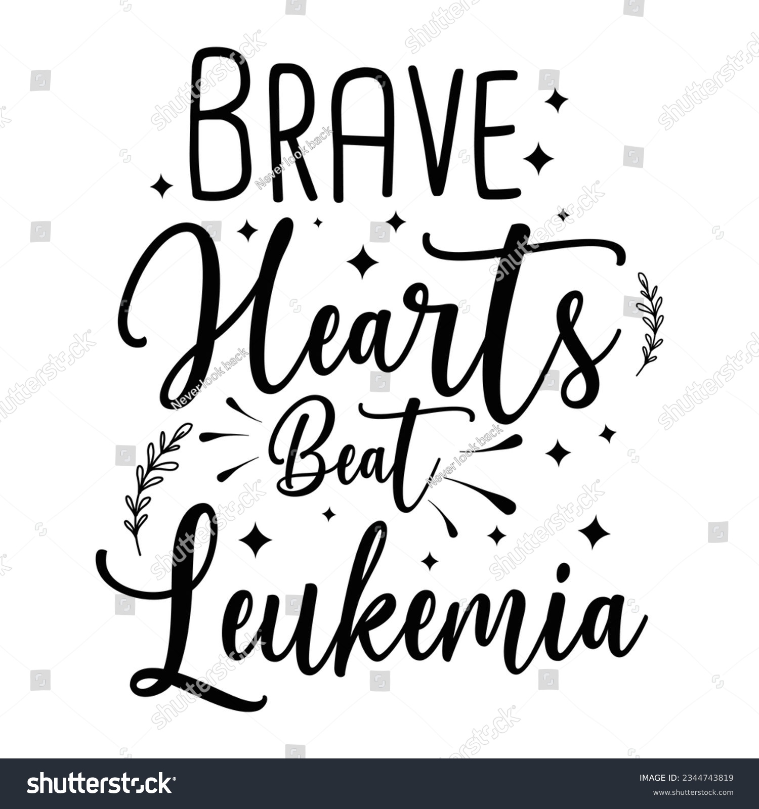 SVG of Brave Hearts Beat Leukemia,  Leukemia Awareness SVG Bundle, black design Ribbon, Crush Cancer SVG, Brave and Strong SVG ,leukemia awareness SVG t shirt design svg