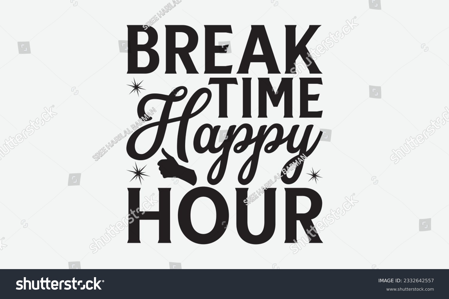 SVG of Break Time Happy Hour - Labor svg typography t-shirt design. celebration in calligraphy text or font Labor in the Middle East. Greeting cards, templates, and mugs. EPS 10. svg