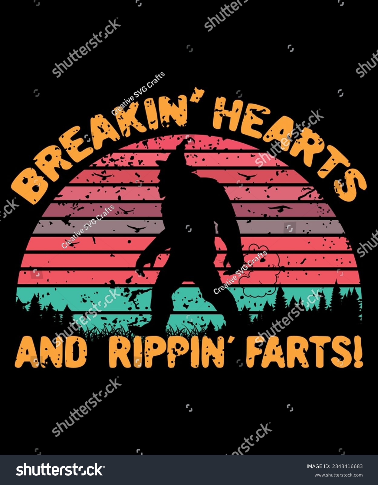 SVG of Breakin' Hearts and Rippin' Farts Shirt, Big Foot Funny Shirt, Retro Shirt, shirt Print template SVG svg