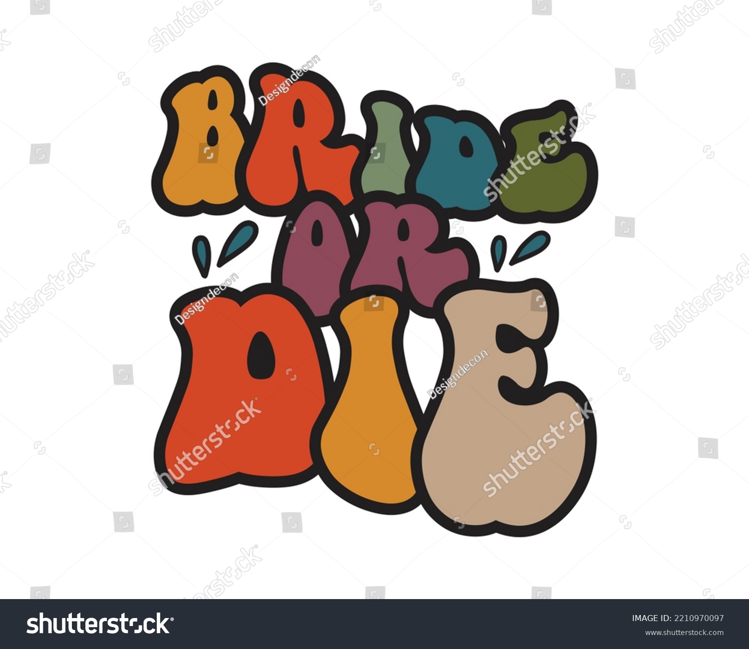 SVG of Bride Or Die funny Wedding quote retro groovy typography sublimation SVG on white background svg