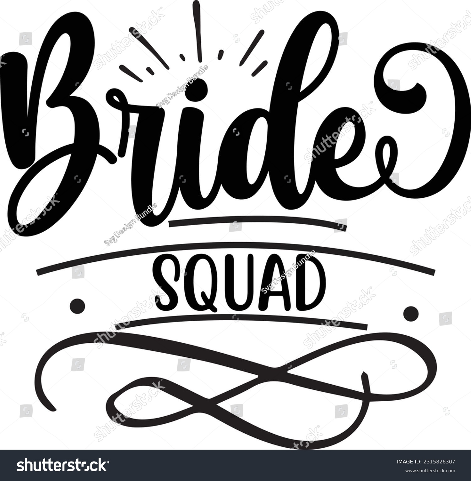 SVG of Bride squad svg, wedding SVG Design, wedding quotes design svg