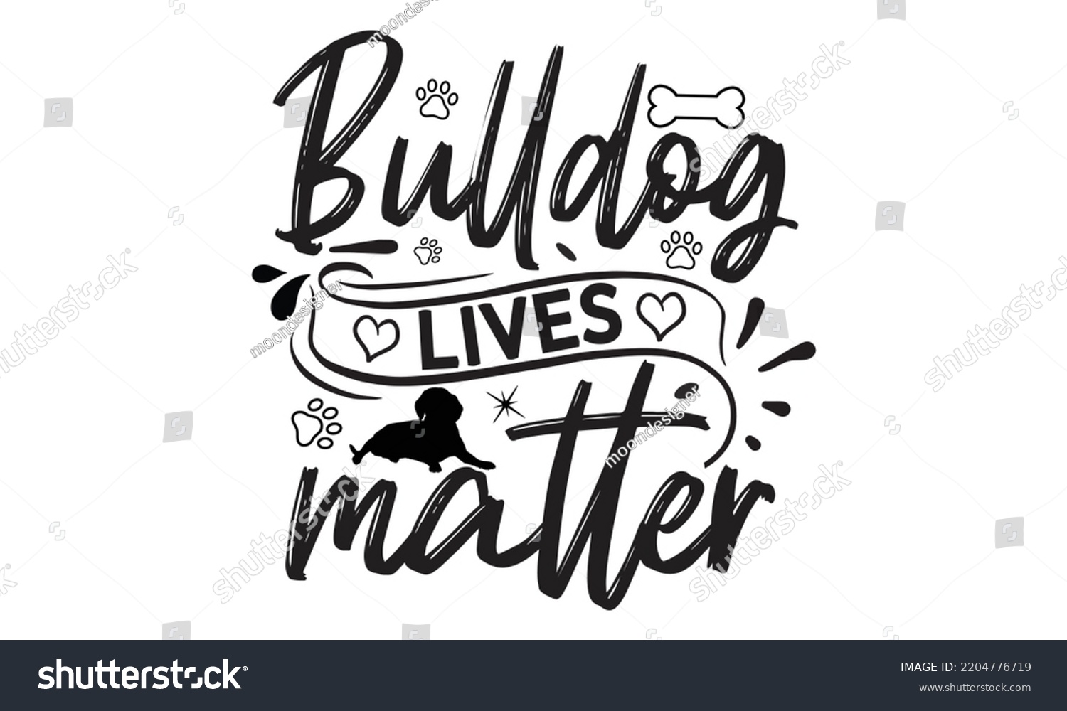 SVG of Bulldog lives matter  - Bullodog T-shirt and SVG Design,  Dog lover t shirt design gift for women, typography design, can you download this Design, svg Files for Cutting and Silhouette EPS, 10 svg