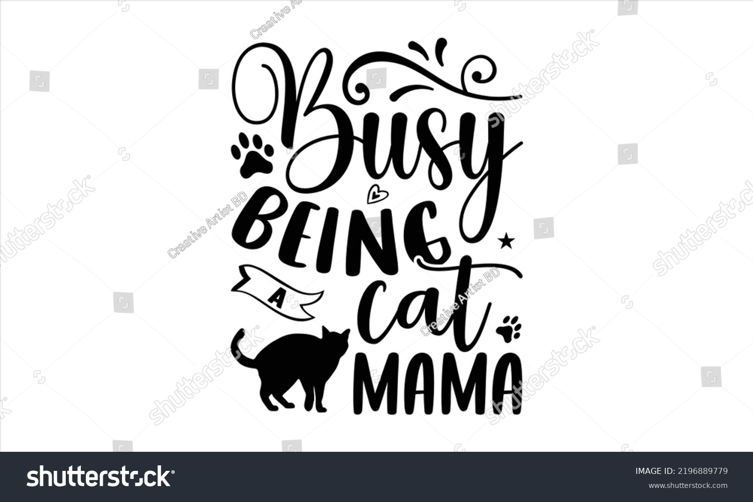 SVG of Busy Being A Cat Mama - Cat Mom T shirt Design, Hand drawn vintage illustration with hand-lettering and decoration elements, Cut Files for Cricut Svg, Digital Download  svg