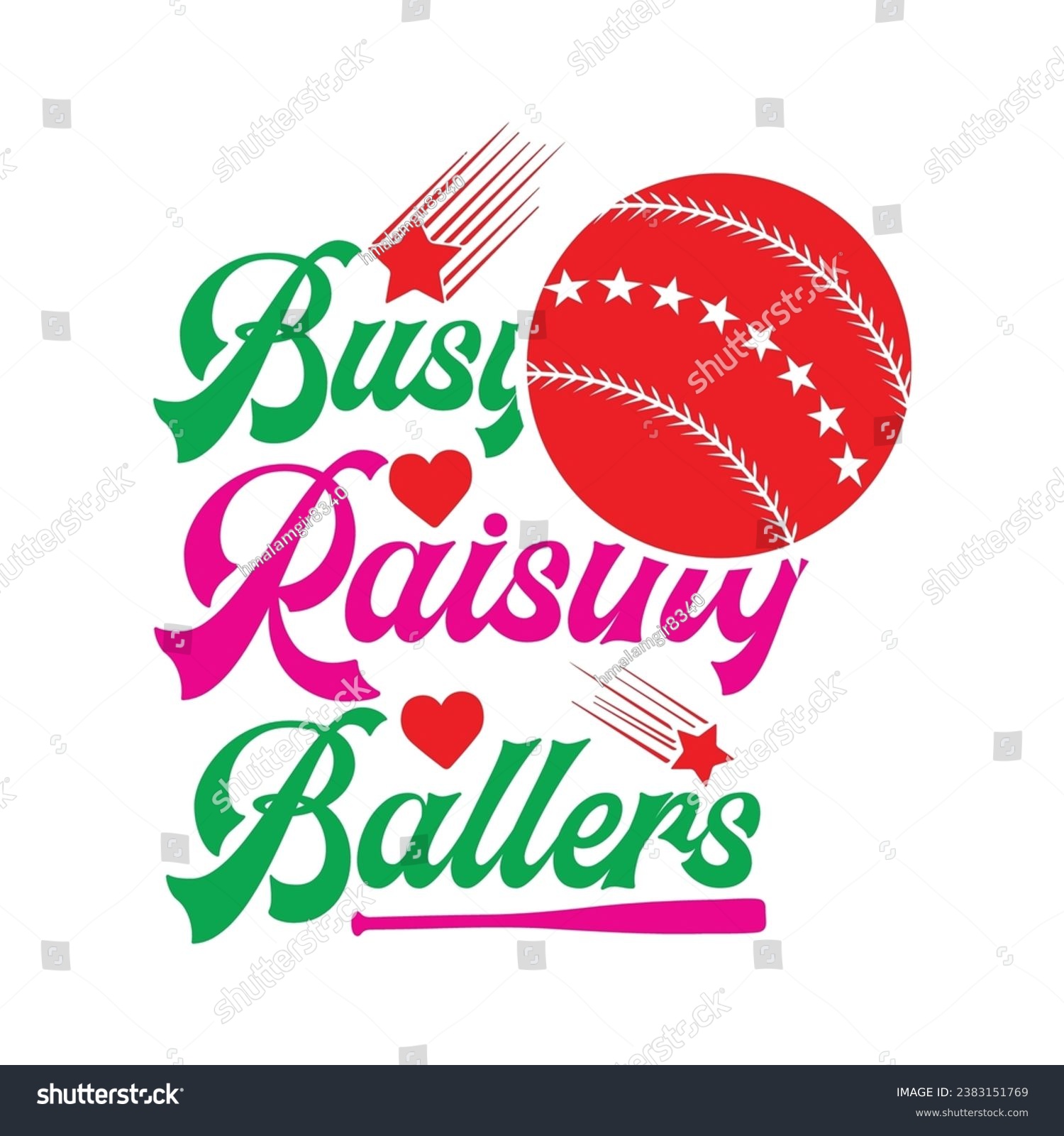SVG of Busy Raising Ballers t-shirt design. Here You Can find and Buy t-Shirt Design. Digital Files for yourself, friends and family, or anyone who supports your Special Day and Occasions. svg