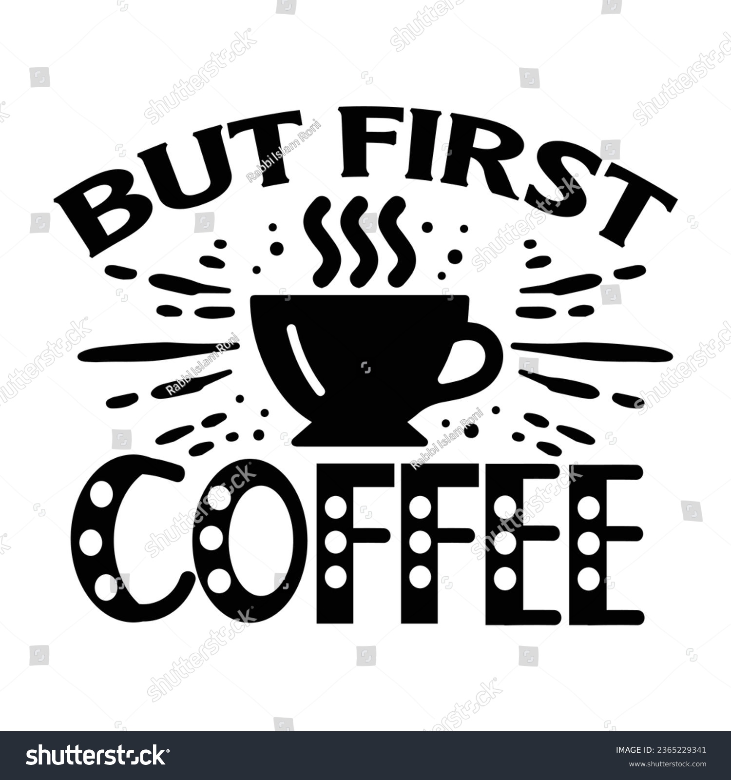SVG of But first coffee,  Coffee Quotes Design Template svg