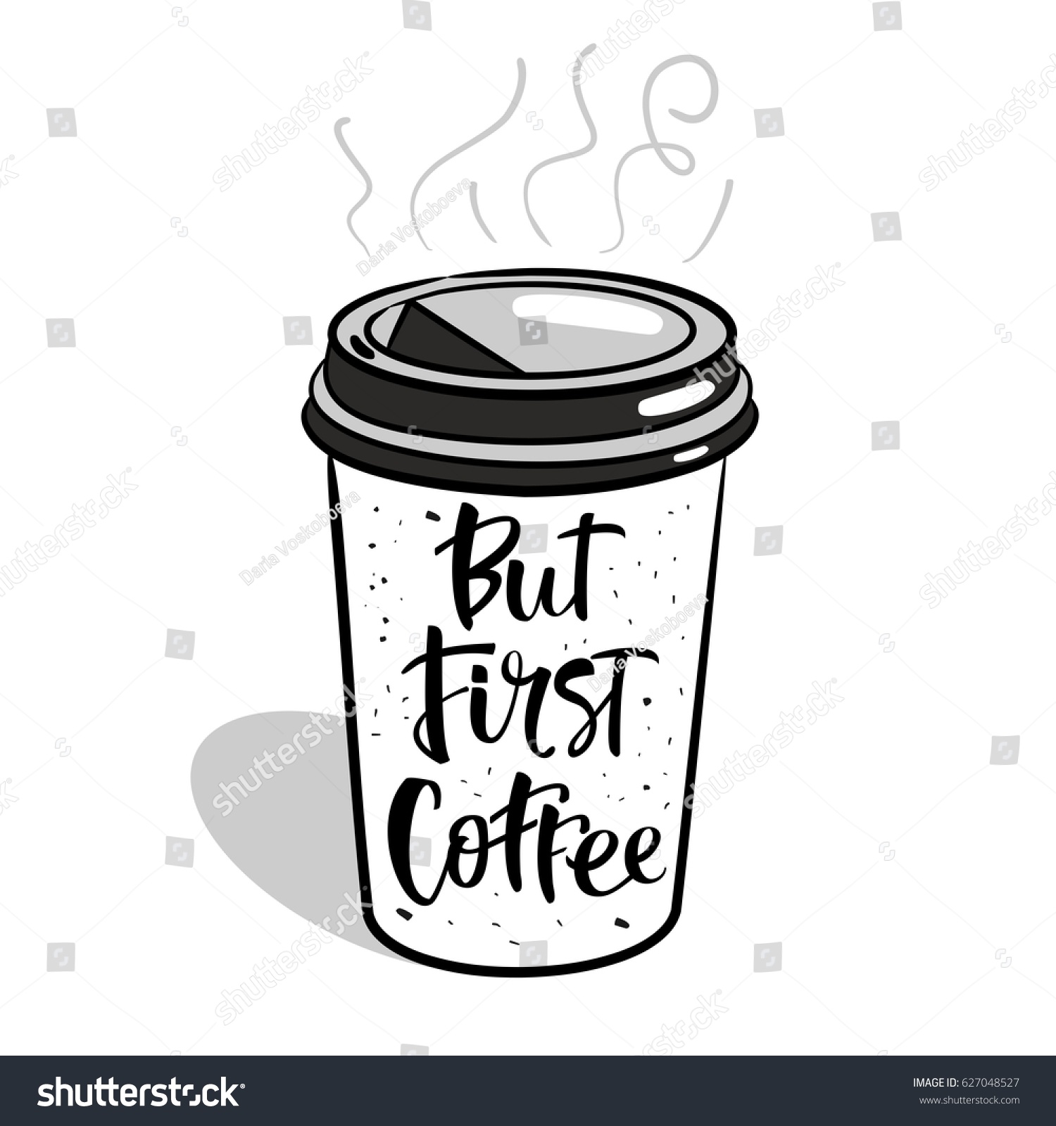 First Coffee Hand Drawn Coffee Quote Stock Vector (Royalty Free) 627048527