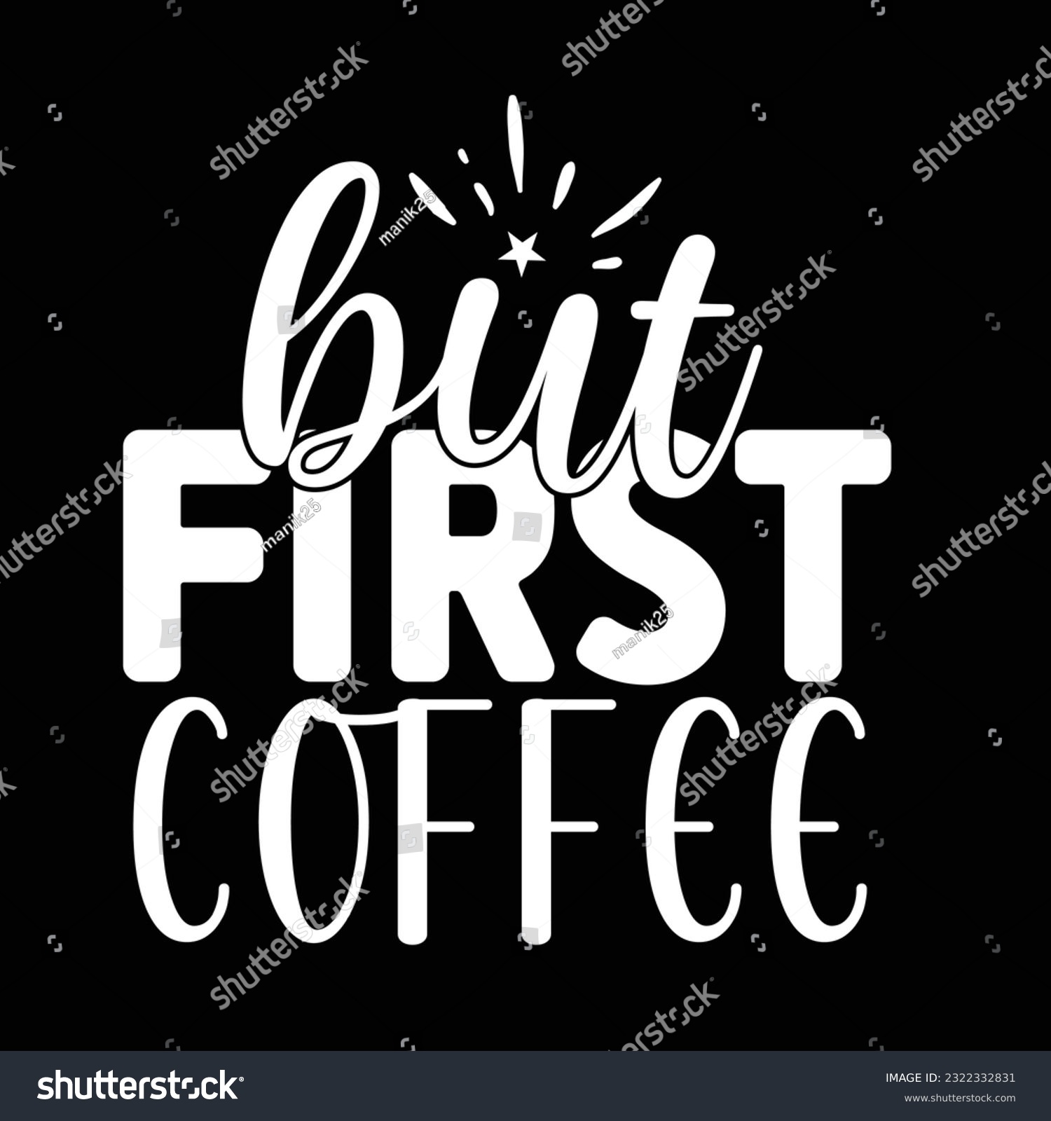 SVG of but first coffee, svg design vector file svg