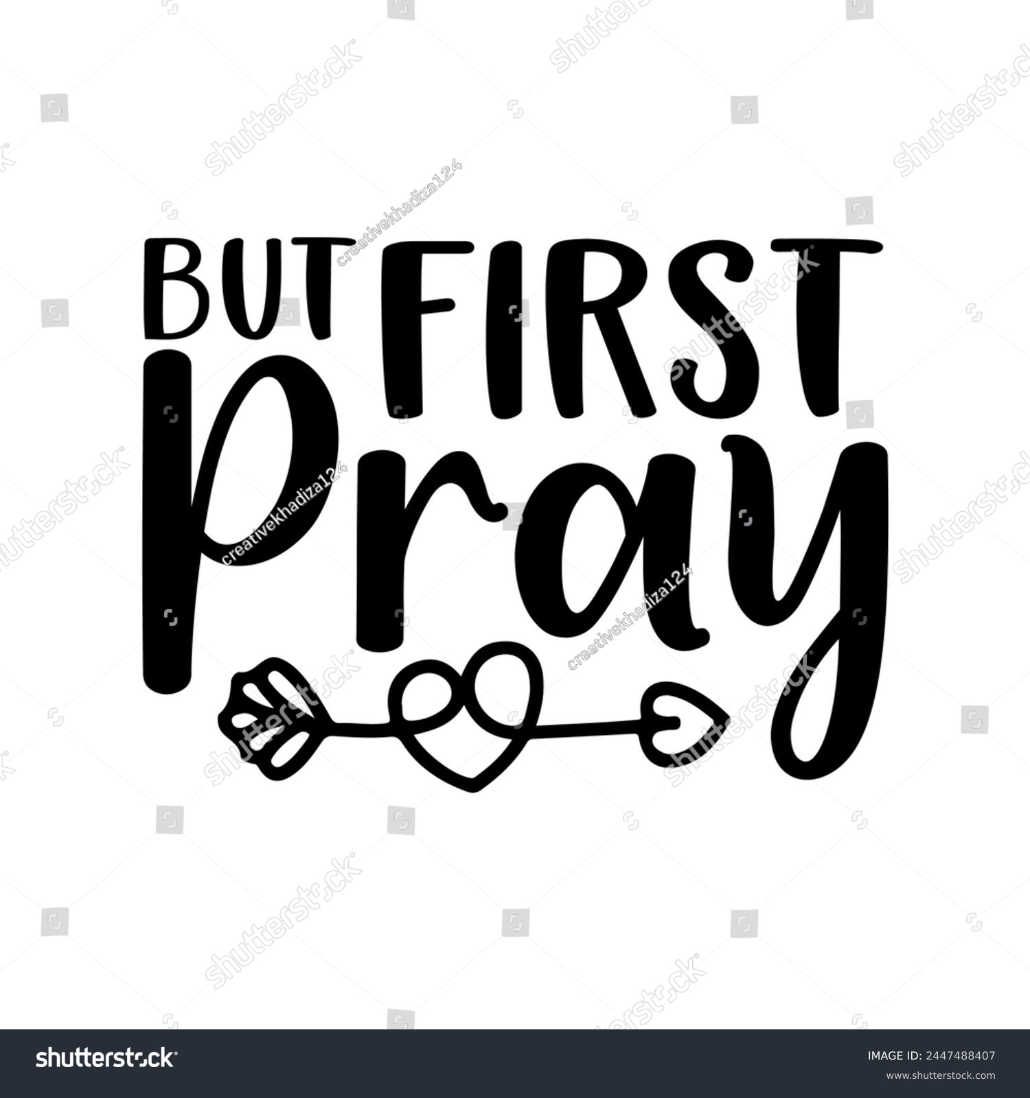 SVG of But First Pray Christian T-shirt Design svg