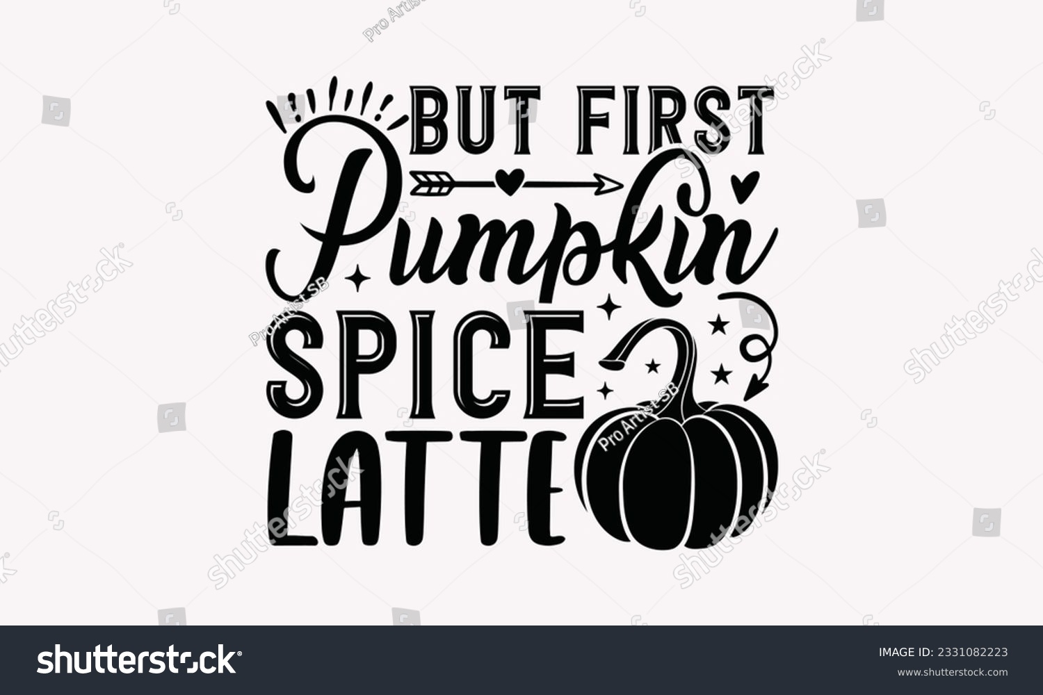 SVG of But first pumpkin spice latte - Coffee SVG Design Template, Drink Quotes, Calligraphy graphic design, Typography poster with old style camera and quote. svg