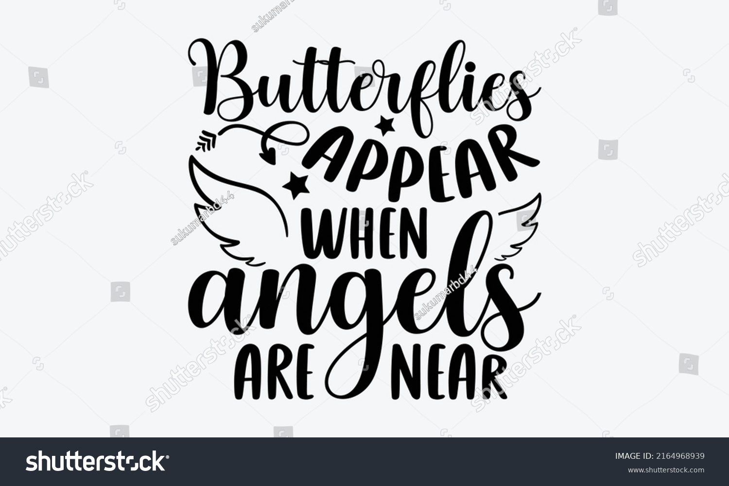 SVG of Butterflies appear when angels are near - Memorial t shirt design, Hand drawn lettering phrase, Calligraphy graphic design, SVG Files for Cutting Cricut and Silhouette svg