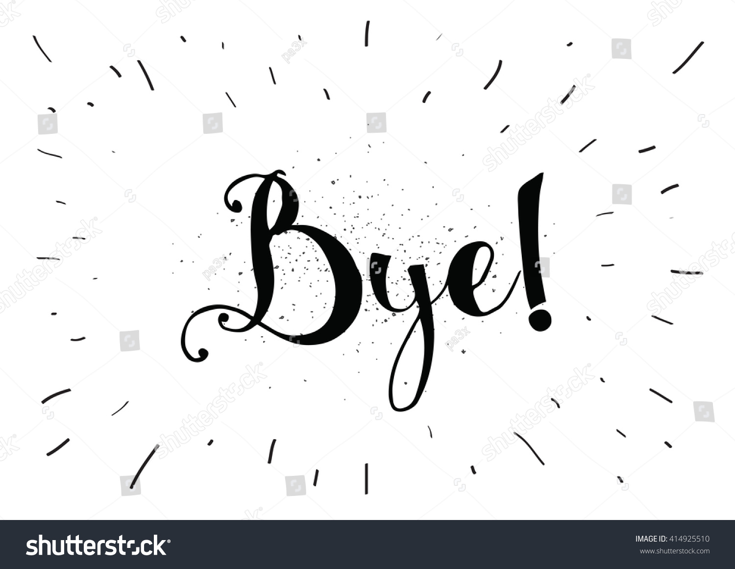 Bye Inscription. Vector Calligraphy. Hand Drawn Lettering. Typography ...