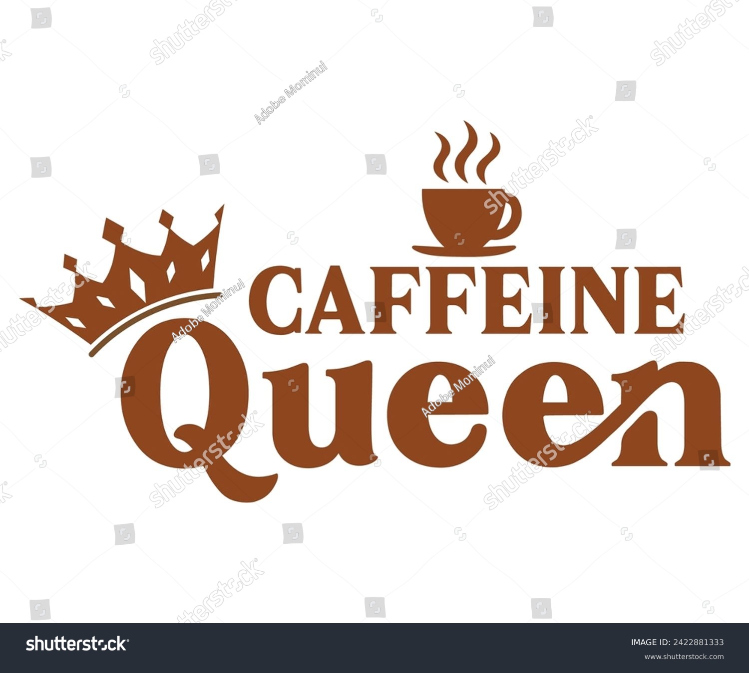 SVG of Caffeine Queen Svg,Coffee Svg,Coffee Retro,Funny Coffee Sayings,Coffee Mug Svg,Coffee Cup Svg,Gift For Coffee,Coffee Lover,Caffeine Svg,Svg Cut File,Coffee Quotes,Sublimation Design, svg