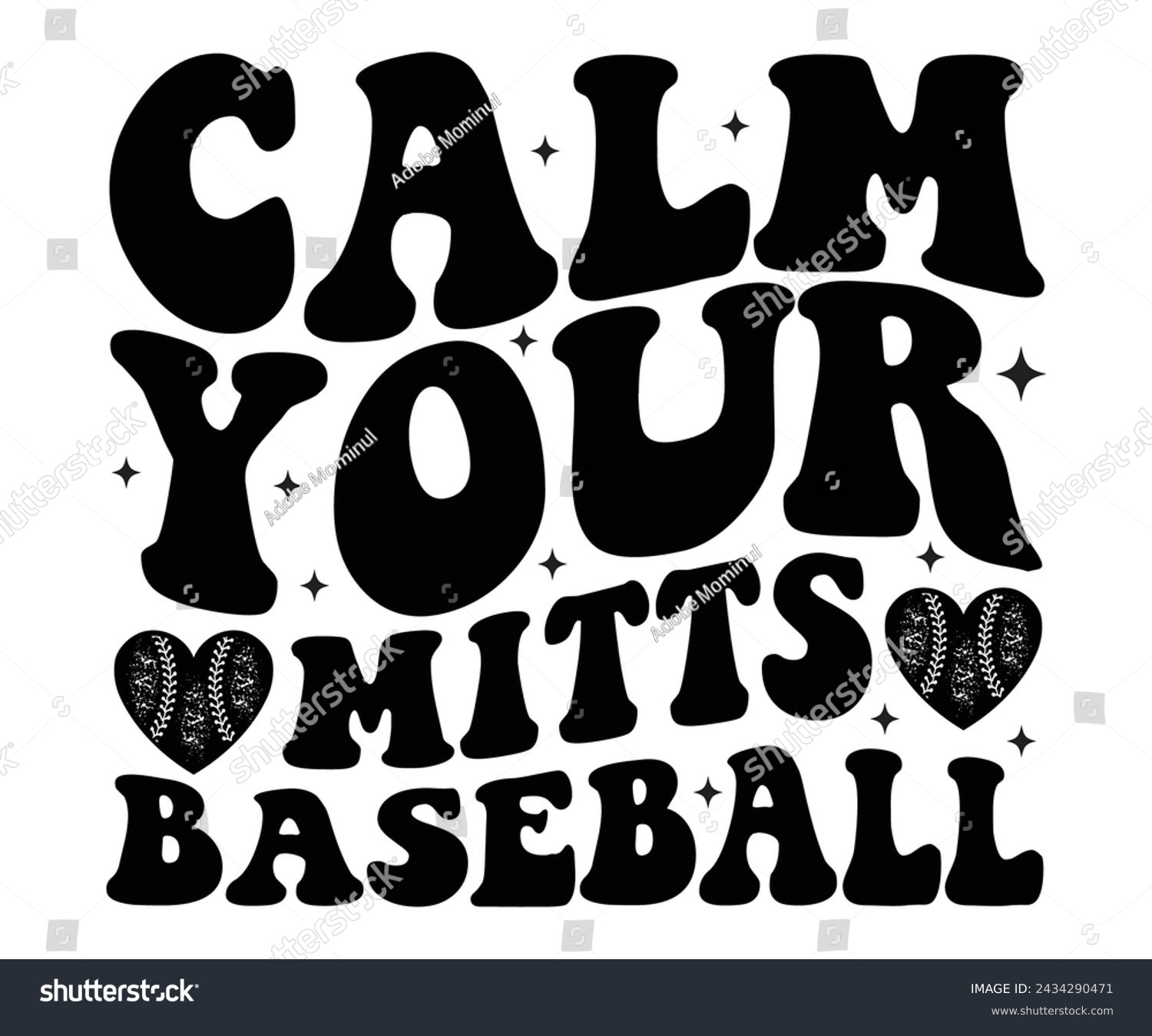 SVG of Calm Your Mitts Baseball,Baseball T-shirt,Typography,Baseball Player Svg,Baseball Quotes Svg,Cut Files,Baseball Team,Instant Download svg