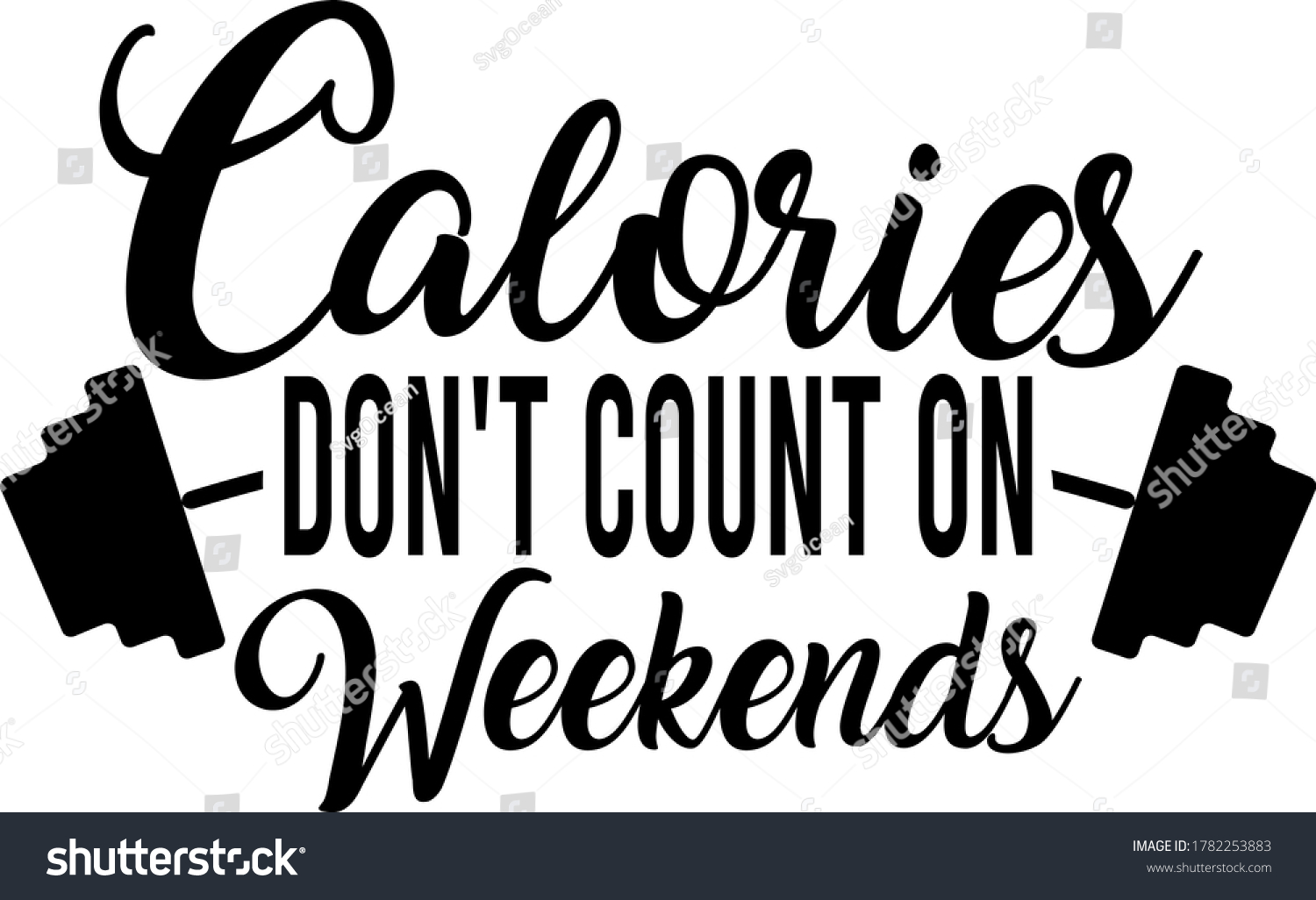 Calories Dont Count On Weekends Quote Stock Vector Royalty Free