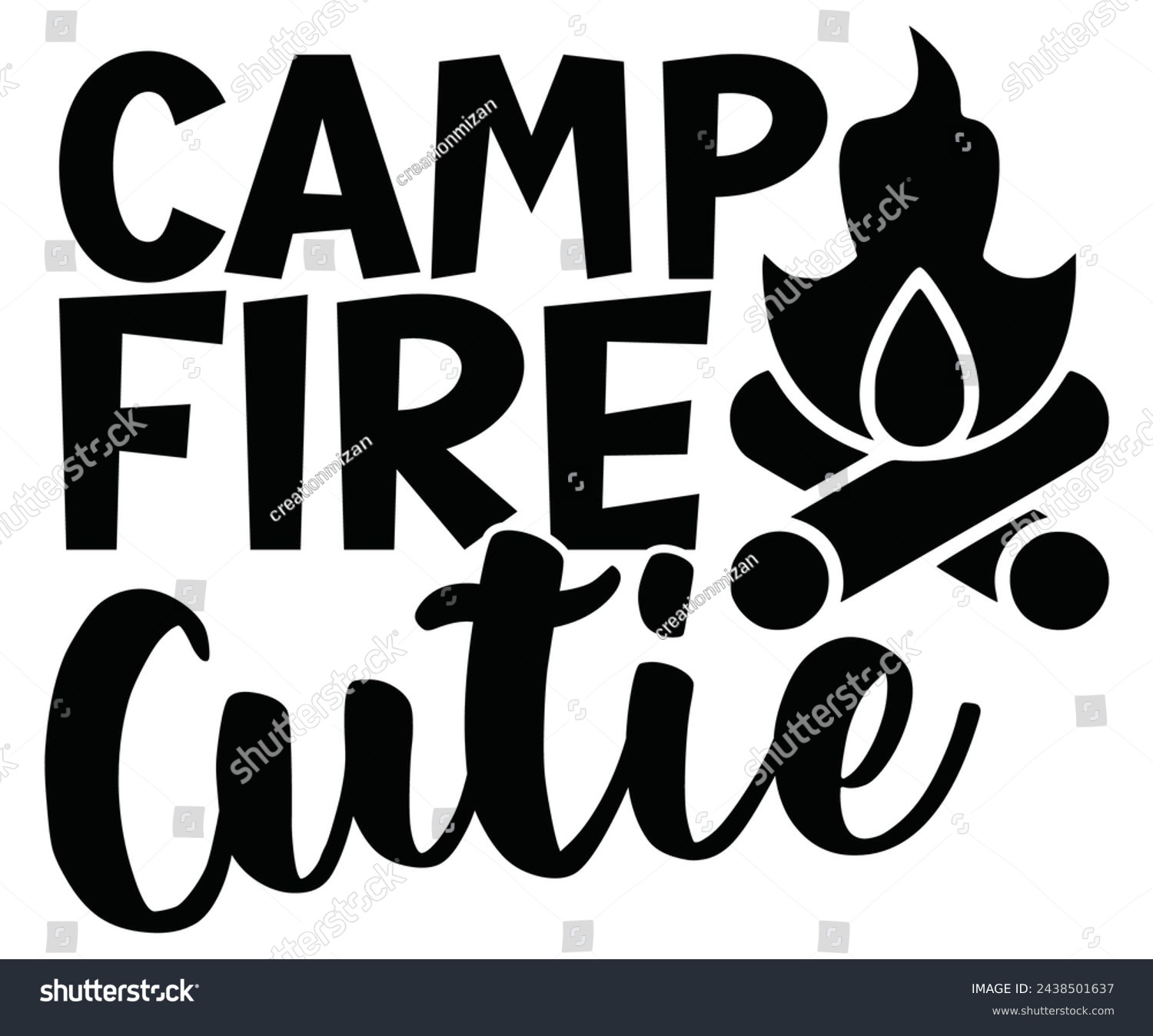 SVG of camp fire cutie Svg,Camping Svg,Hiking,Funny Camping,Adventure,Summer Camp,Happy Camper,Camp Life,Camp Saying,Camping Shirt svg
