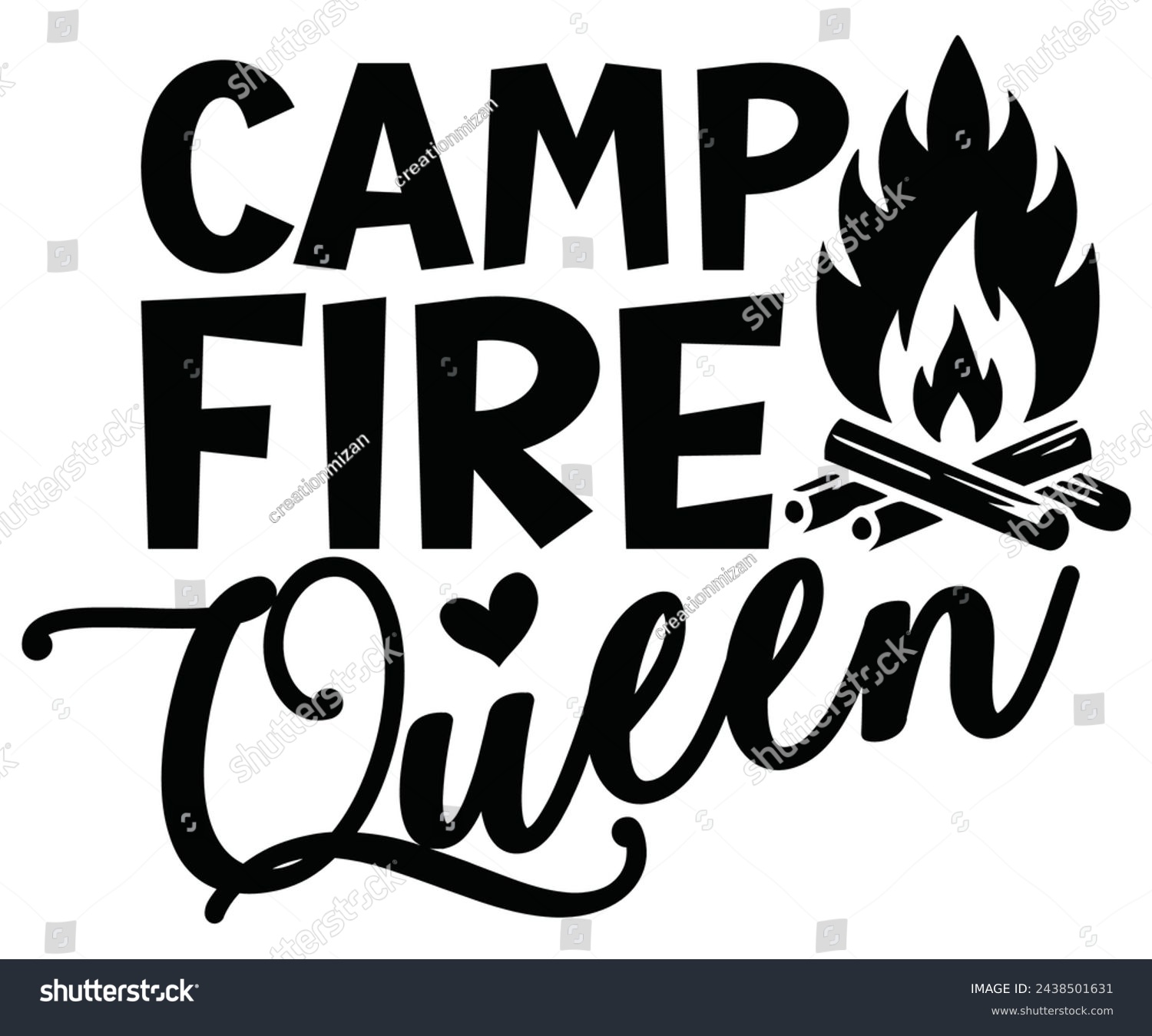 SVG of Camp Fire Queen Svg,Camping Svg,Hiking,Funny Camping,Adventure,Summer Camp,Happy Camper,Camp Life,Camp Saying,Camping Shirt svg