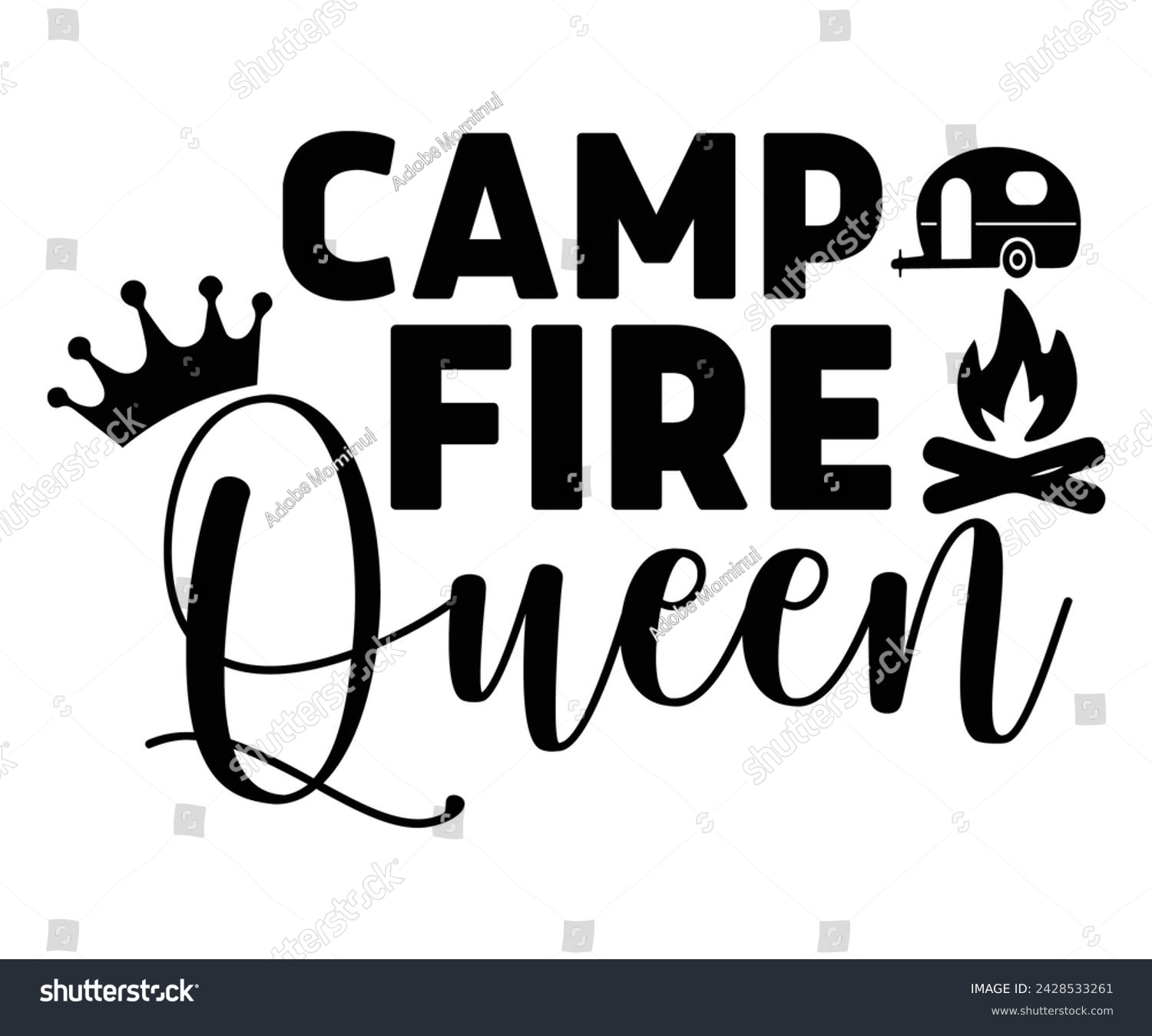 SVG of Camp Fire Queen Svg,Happy Camper Svg,Camping Svg,Adventure Svg,Hiking Svg,Camp Saying,Camp Life Svg,Svg Cut Files, Png,Mountain T-shirt,Instant Download svg