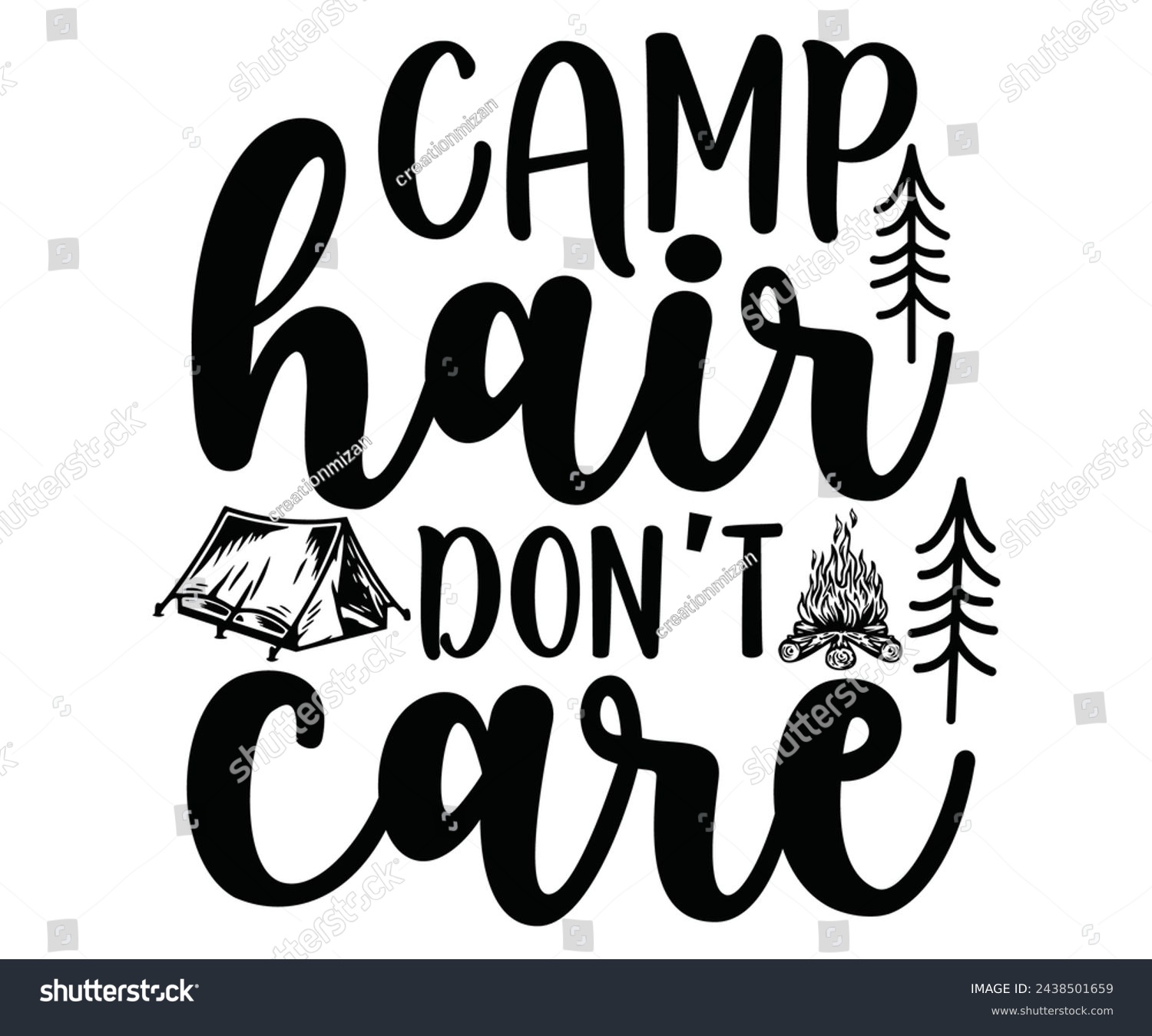 SVG of Camp Hair Don't Care Svg,Camping Svg,Hiking,Funny Camping,Adventure,Summer Camp,Happy Camper,Camp Life,Camp Saying,Camping Shirt svg