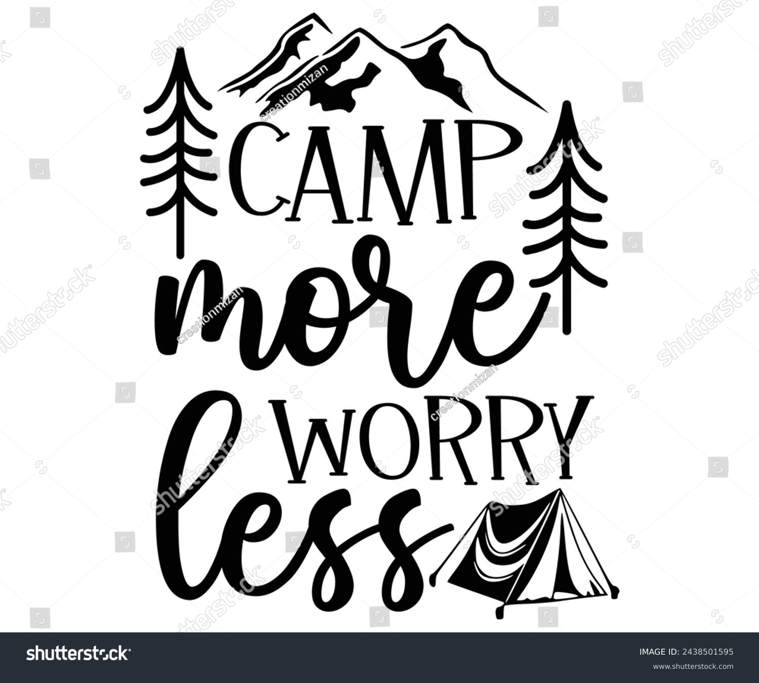 SVG of Camp more worry less Svg,Camping Svg,Hiking,Funny Camping,Adventure,Summer Camp,Happy Camper,Camp Life,Camp Saying,Camping Shirt svg