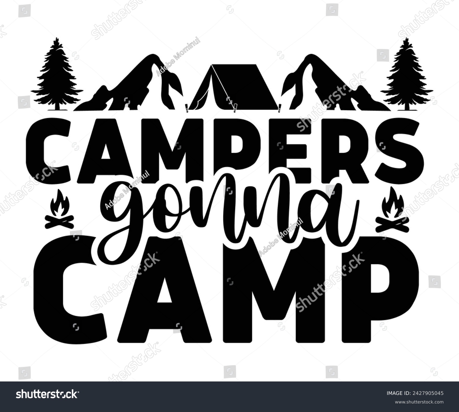 SVG of Camper Gonna Camp Svg,Happy Camper Svg,Camping Svg,Adventure Svg,Hiking Svg,Camp Saying,Camp Life Svg,Svg Cut Files, Png,Mountain T-shirt,Instant Download,Typography, svg