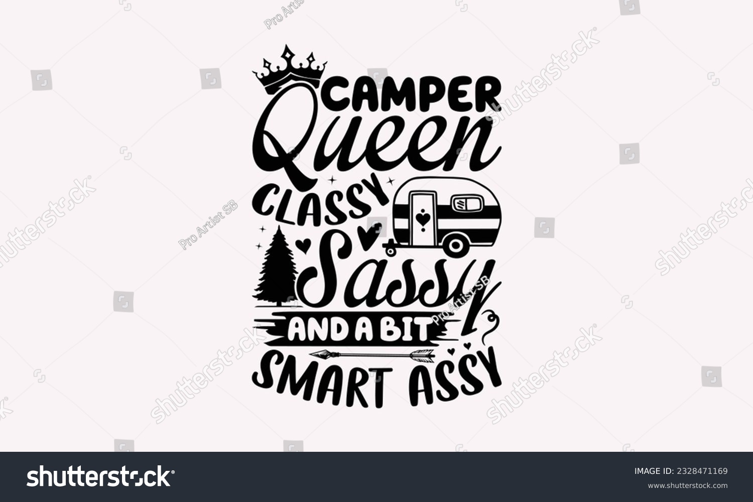 SVG of Camper queen classy sassy and a bit smart assy - Camping SVG Design, Print on T-Shirts, Mugs, Birthday Cards, Wall Decals, Stickers, Birthday Party Decorations, Cuts and More Use. svg
