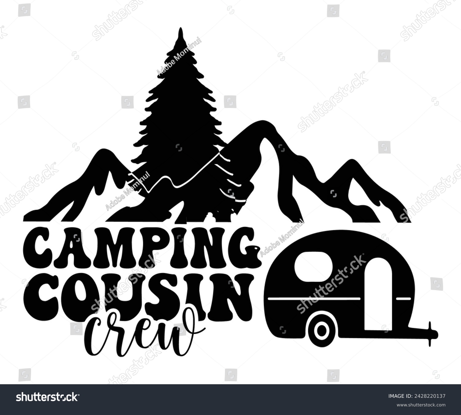 SVG of Camping Cousin Crew Svg,Happy Camper Svg,Camping Svg,Adventure Svg,Hiking Svg,Camp Saying,Camp Life Svg,Svg Cut Files, Png,Mountain T-shirt,Instant Download svg