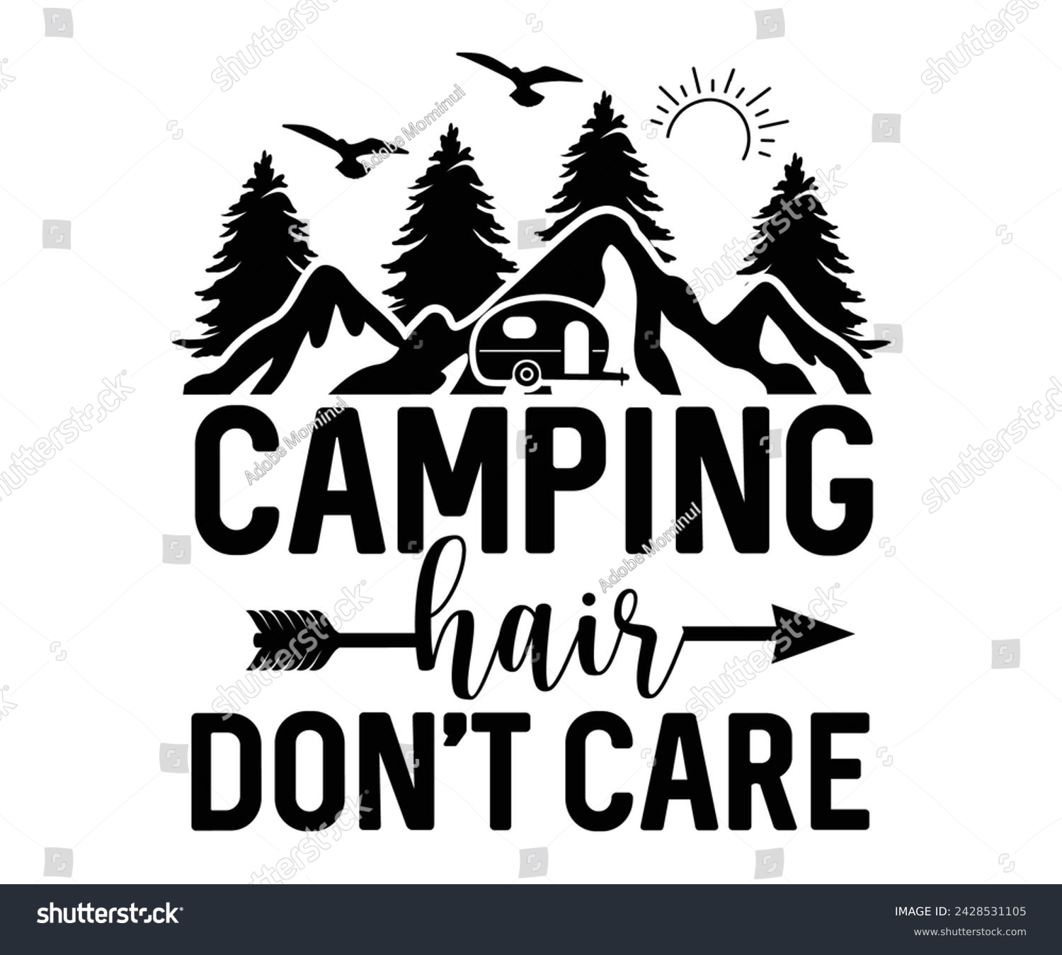 SVG of Camping Hair Don't Care Svg,Happy Camper Svg,Camping Svg,Adventure Svg,Hiking Svg,Camp Saying,Camp Life Svg,Svg Cut Files, Png,Mountain T-shirt,Instant Download svg