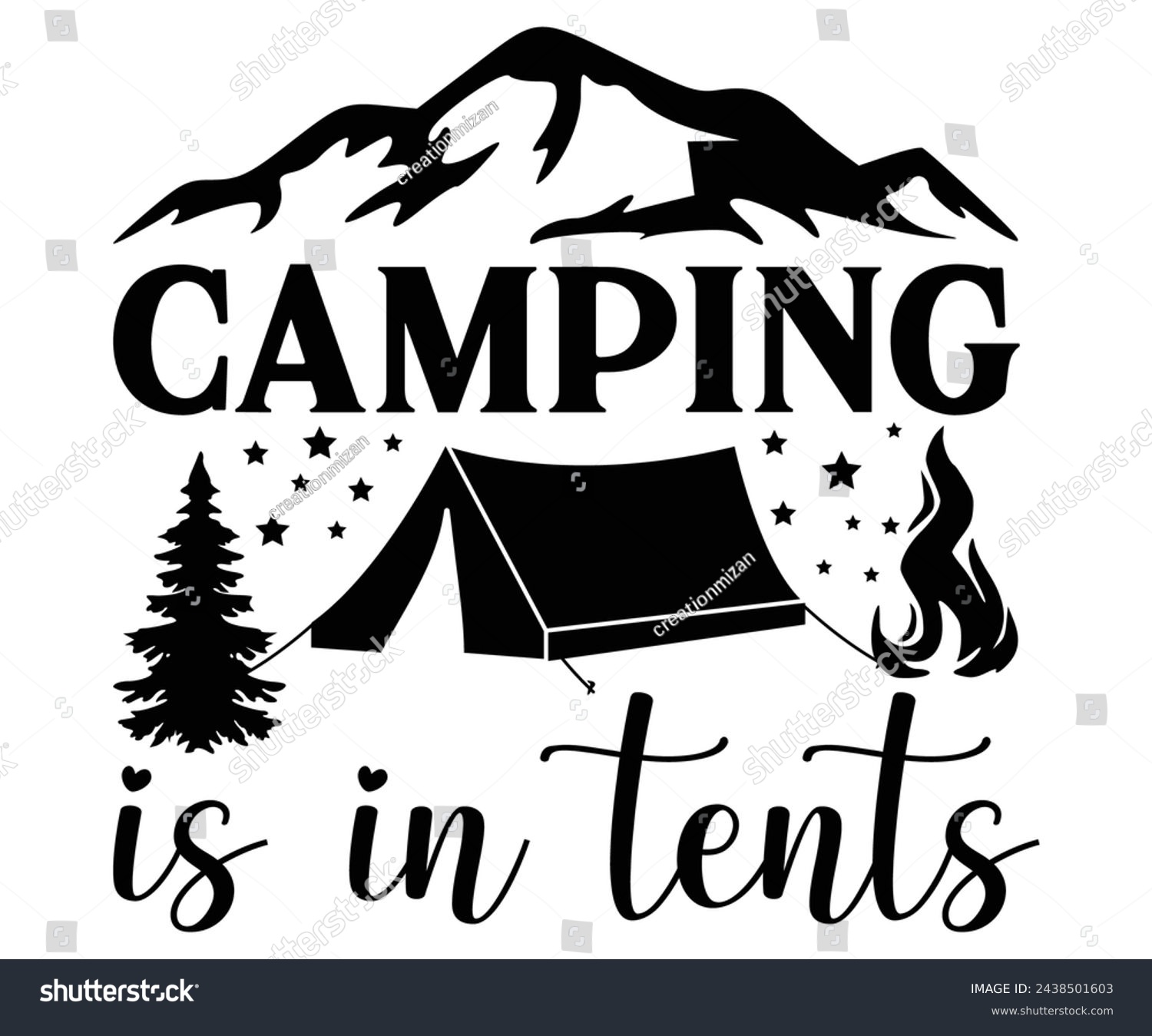 SVG of Camping Is in tents Svg,Camping Svg,Hiking,Funny Camping,Adventure,Summer Camp,Happy Camper,Camp Life,Camp Saying,Camping Shirt svg