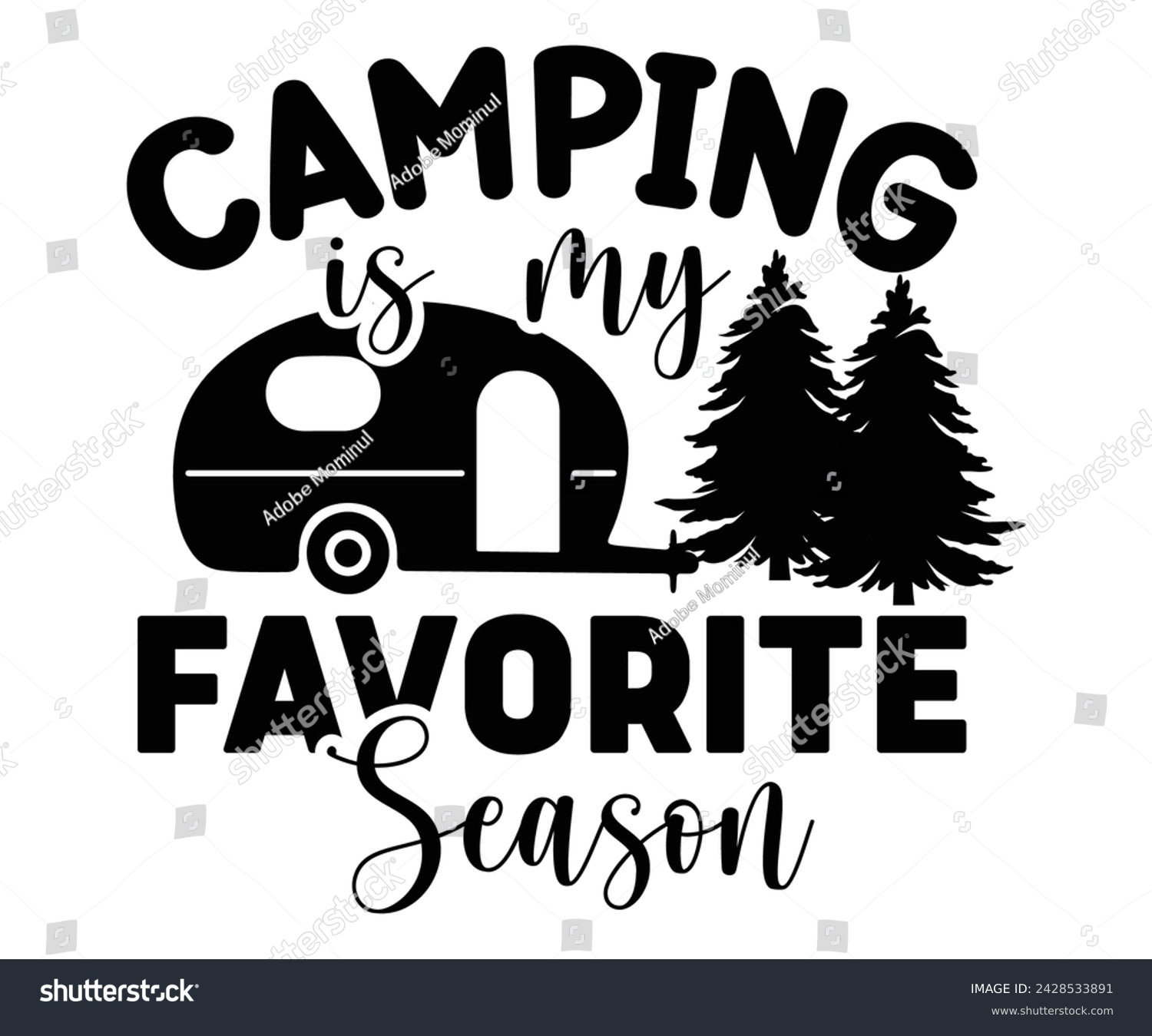 SVG of Camping Is My Favorite Season,Happy Camper Svg,Camping Svg,Adventure Svg,Hiking Svg,Camp Saying,Camp Life Svg,Svg Cut Files, Png,Mountain T-shirt,Instant Download svg