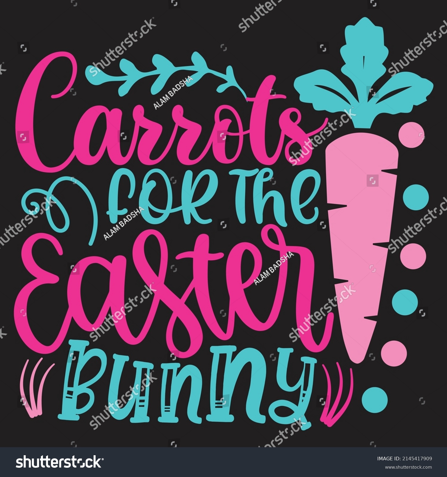 SVG of Carrots For The Easter Bunny - Happy Easter T-shirt And SVG Design, vector File. svg