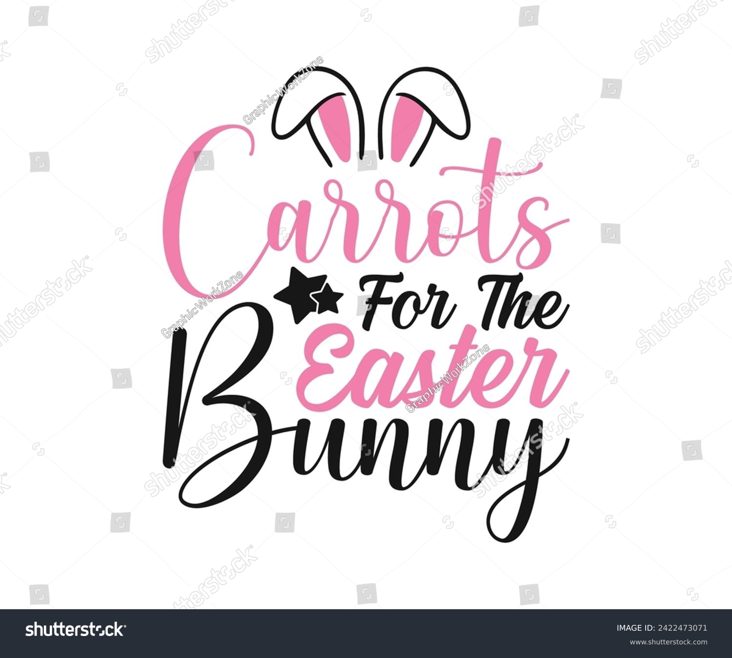 SVG of Carrots For The Easter Bunny, Happy Easter T-shirt, Hunting Squad, For Kids, T-shirt, Easter Typography T-shirt, Easter Bunny, Cut File For Cricut And Silhouette svg