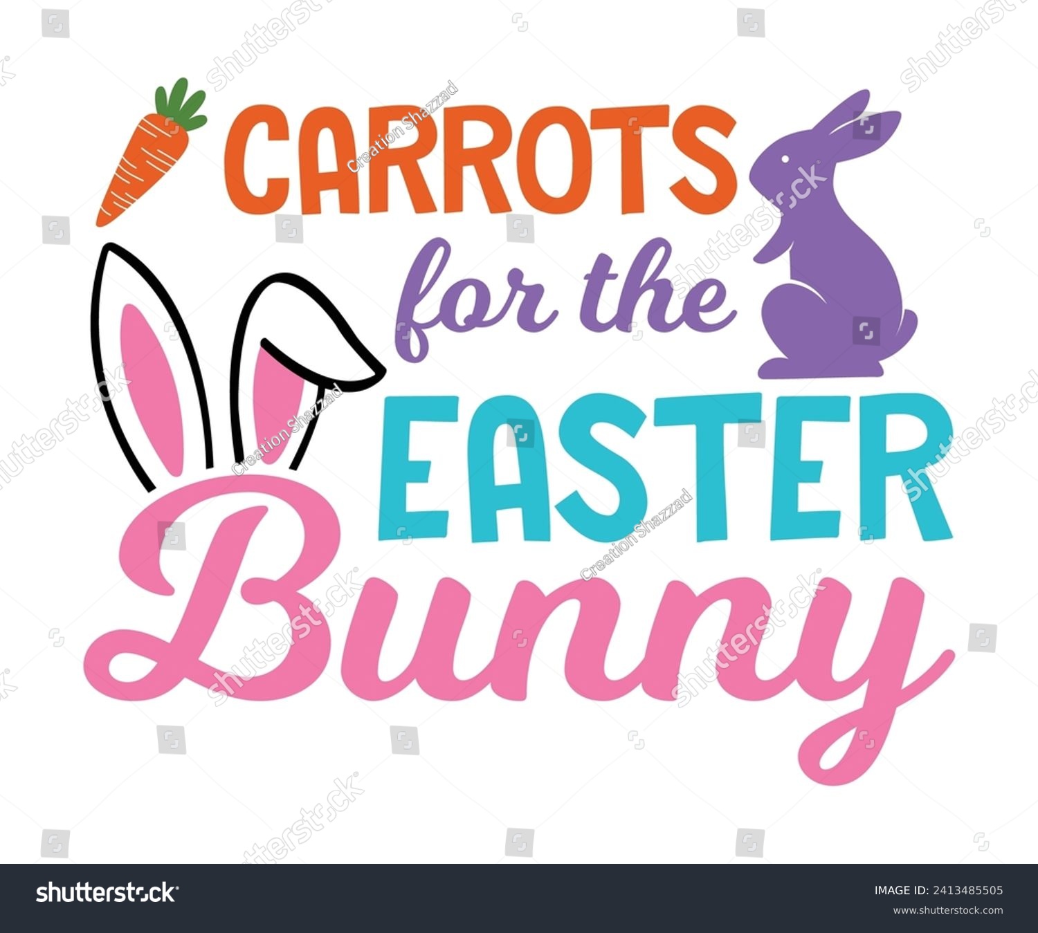 SVG of Carrots for the easter bunny T-shirt, Happy Easter Shirts, Hunting Squad, Easter Quotes, Easter for Kids, March Shirt, Welcome Spring, Cut File For Cricut And Silhouette svg