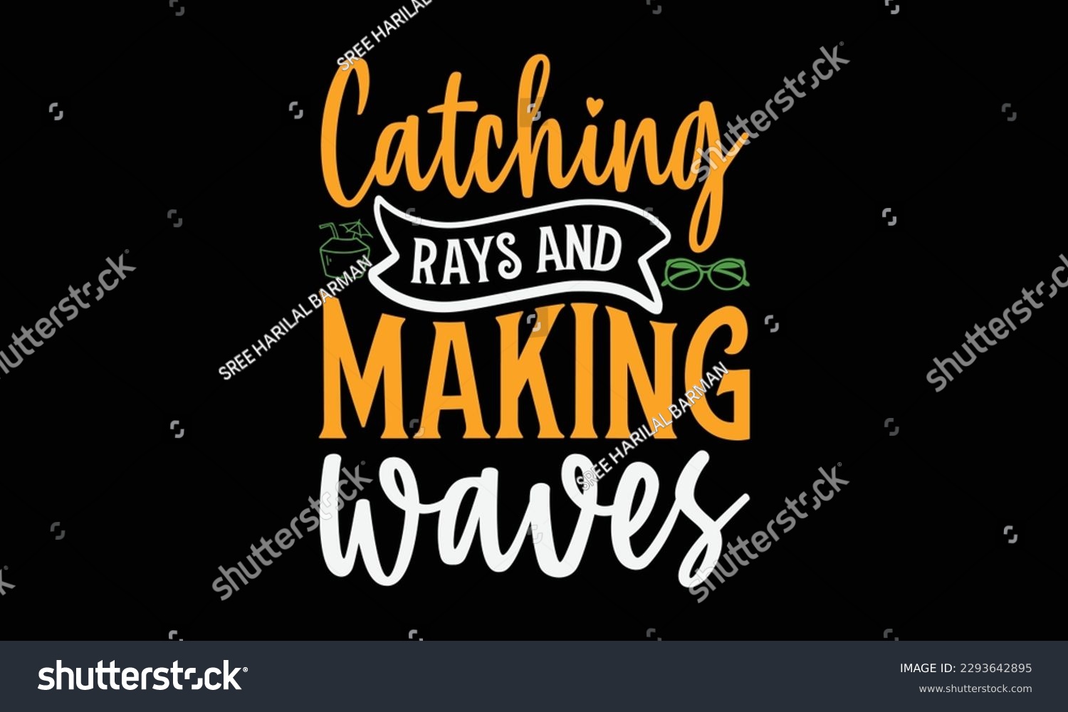 SVG of Catching rays and making waves - Summer Svg typography t-shirt design, Hand drawn lettering phrase, Greeting cards, templates, mugs, templates, brochures, posters, labels, stickers, eps 10. svg