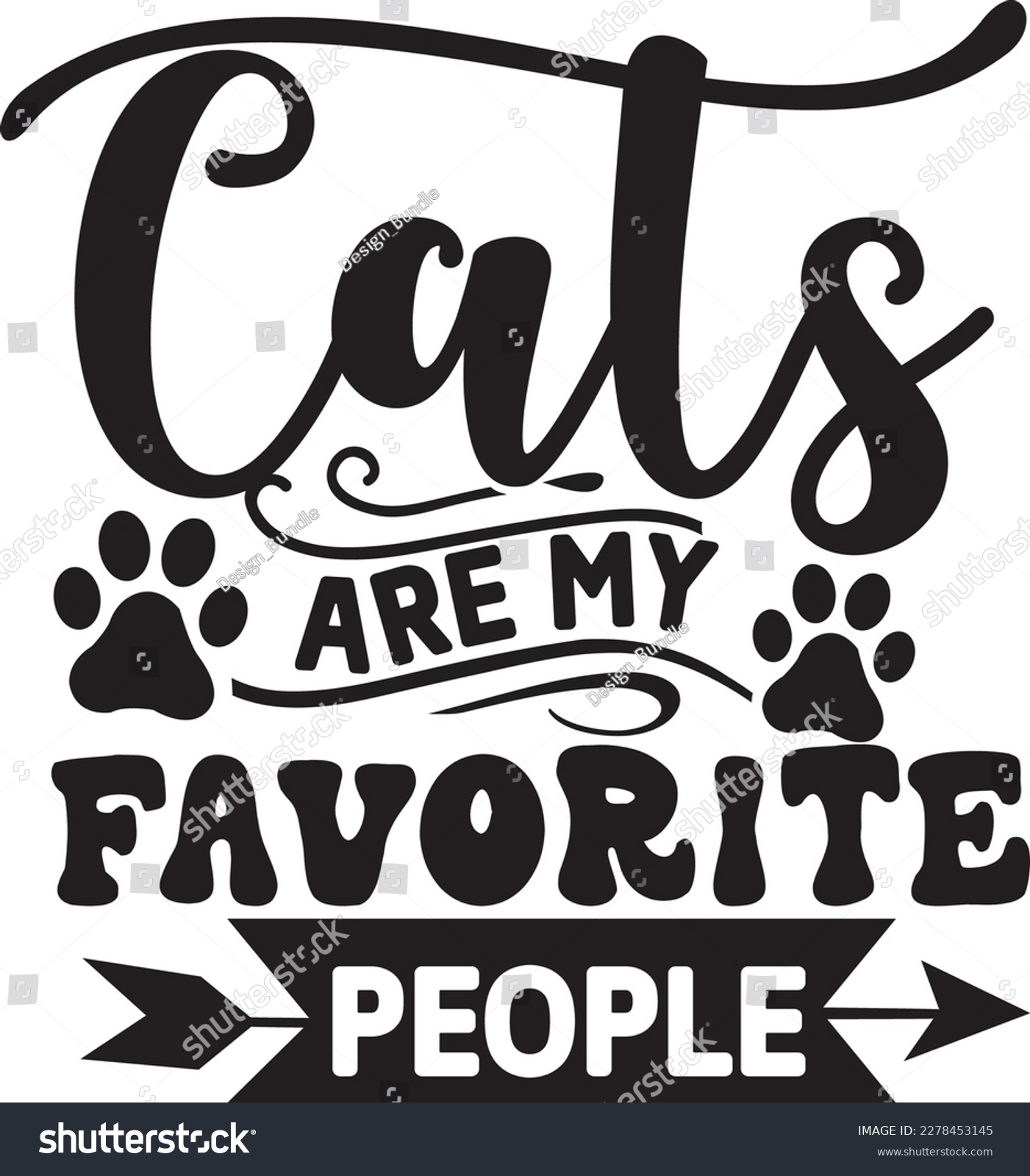 SVG of Cats Are My Favorite People svg , cat SVG design, cat SVG, cat SVG bundle, cat design, quotes design svg
