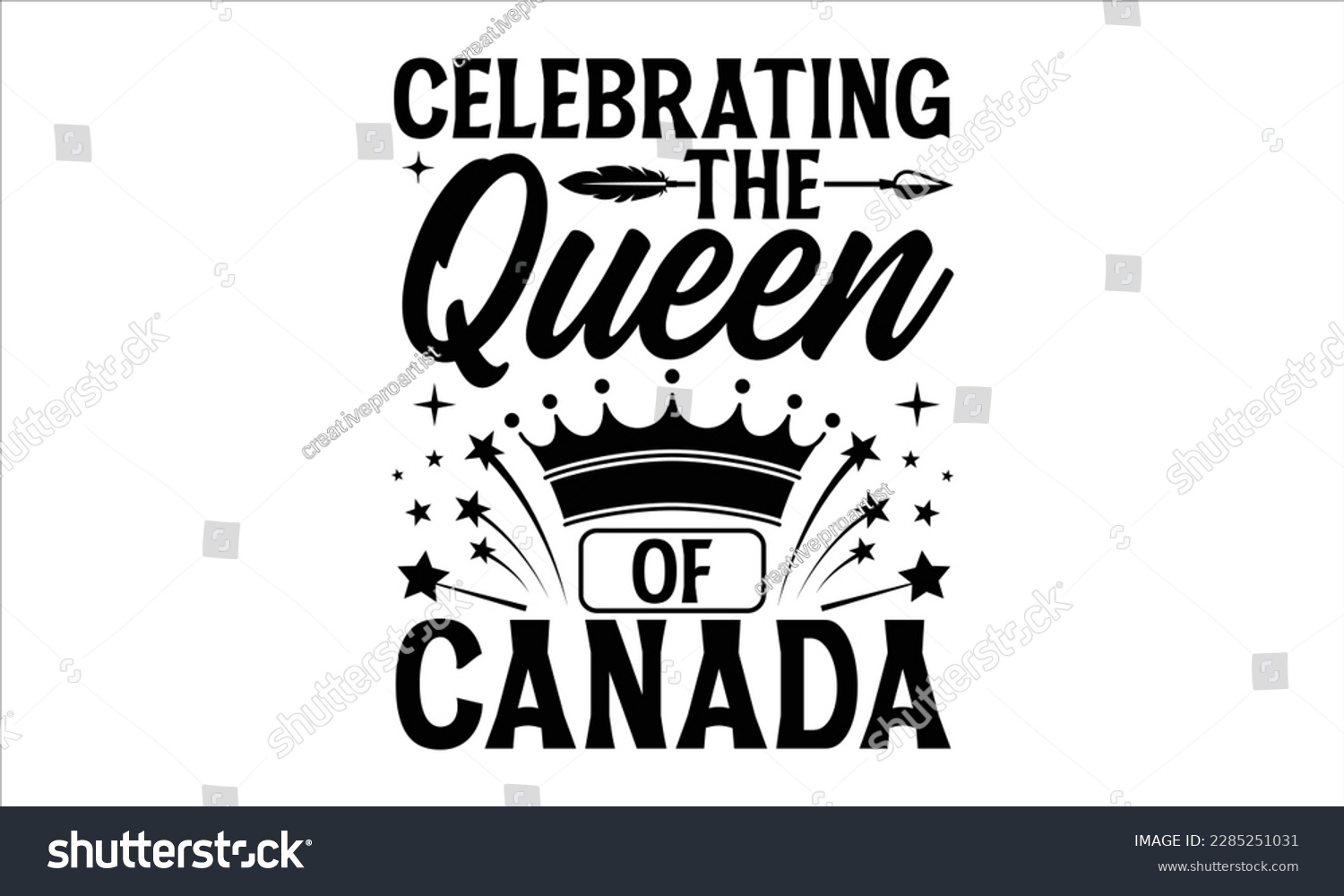 SVG of Celebrating the Queen of Canada- Victoria Day t- shirt Design, Hand lettering illustration for your design, Modern calligraphy, greeting card template with typography text svg for posters, EPS 10 svg