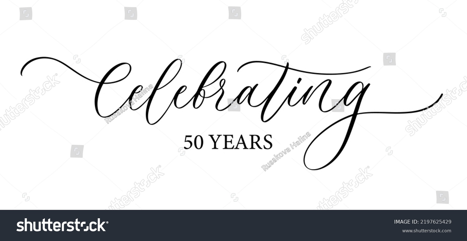 SVG of Celebrating 50 years. Holiday lettering. Ink illustration. Modern brush calligraphy. Isolated on white background svg