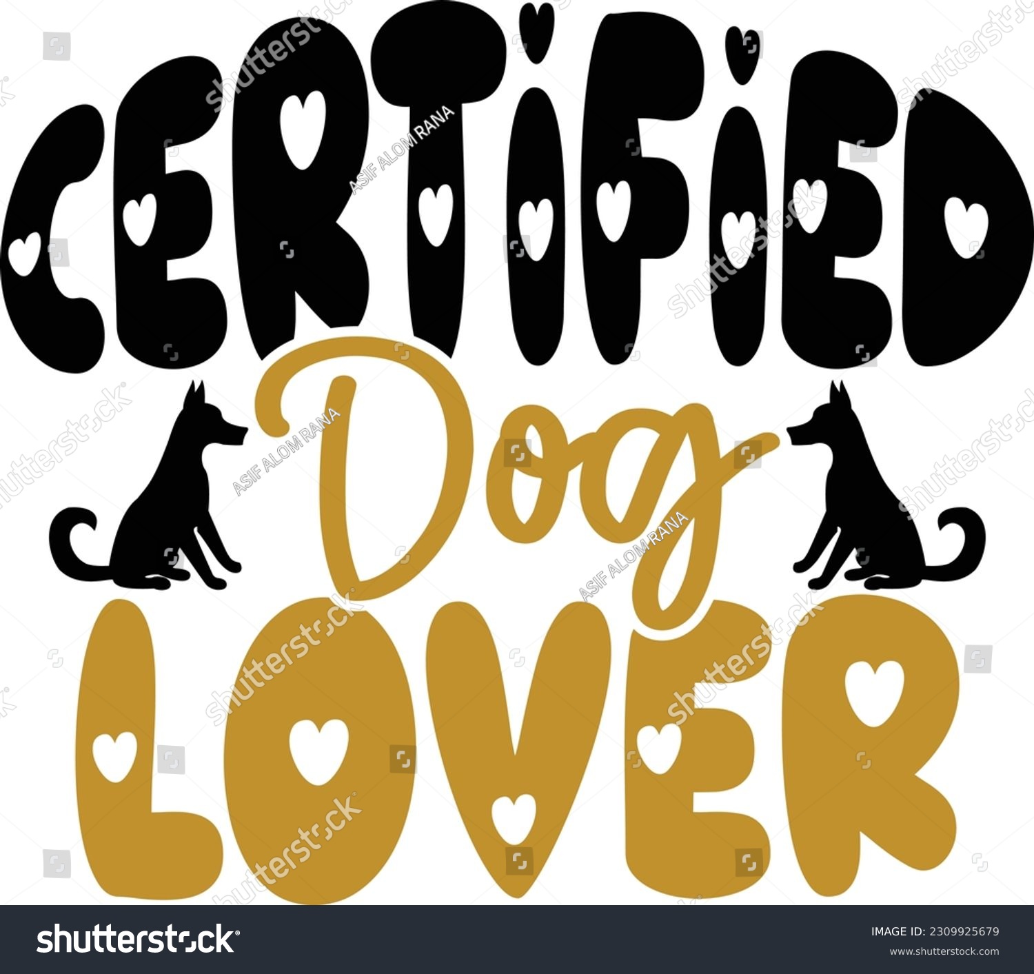 SVG of Certified Dog Lover- Dog Design svg