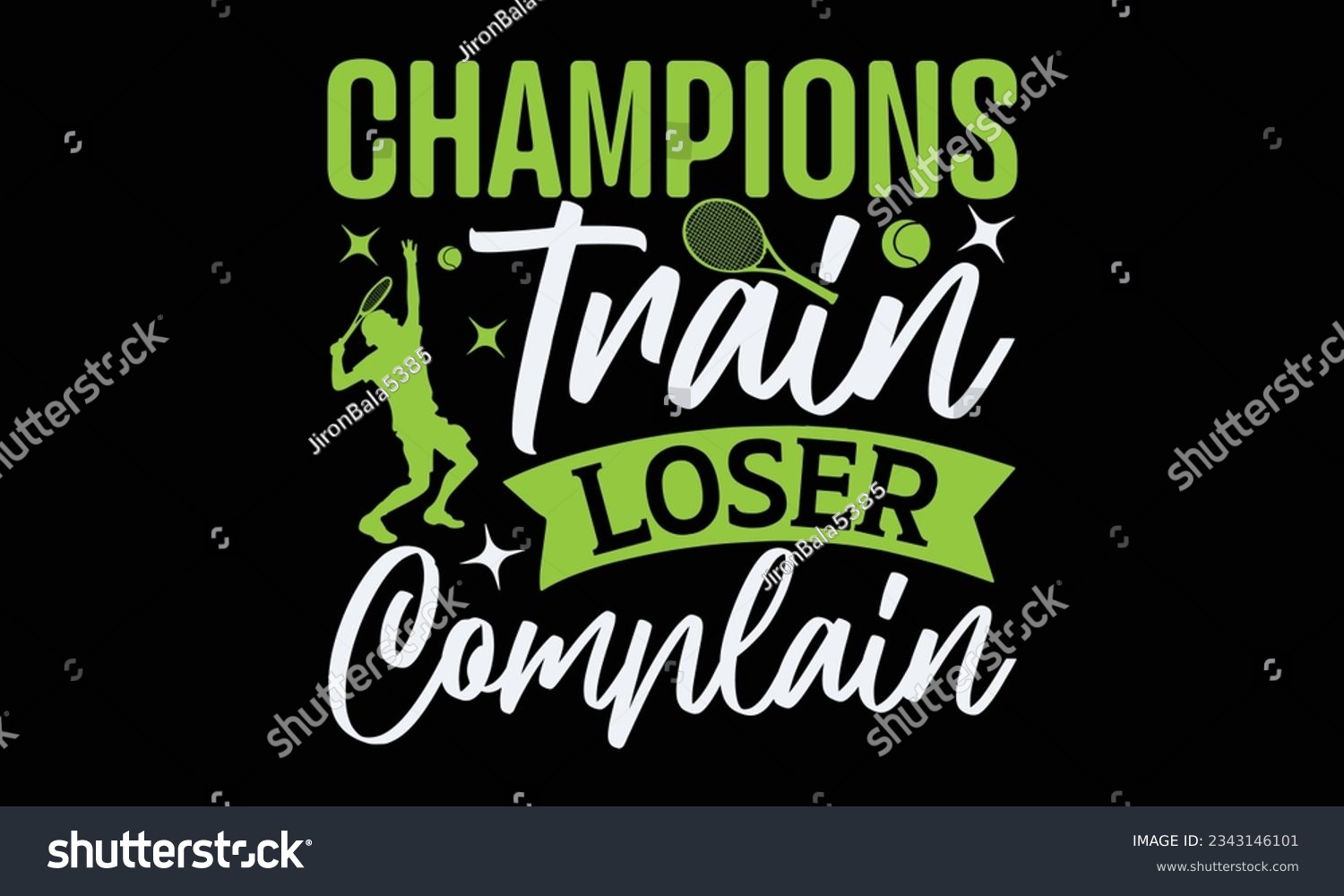 SVG of Champions train losers complain - Tennis t-shirt design, Hand drawn lettering phrase, Illustration for prints on SVG , bags, posters, template, cards and Mug. svg