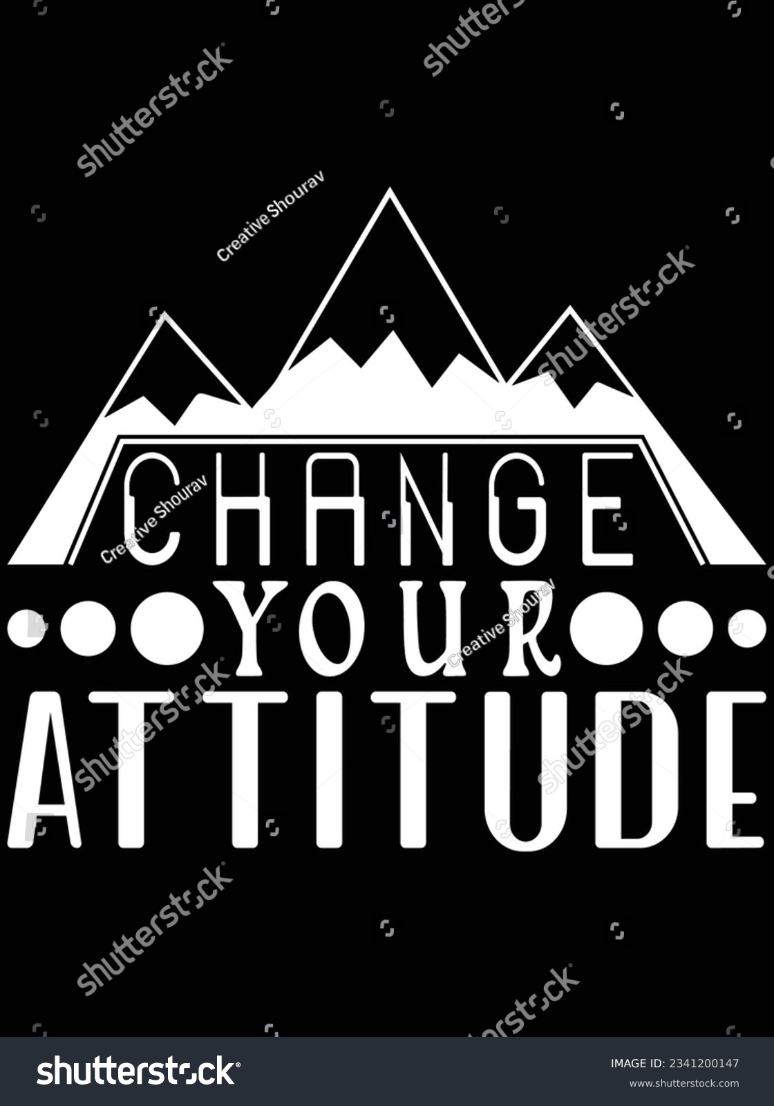 SVG of Change your attitude vector art design, eps file. design file for t-shirt. SVG, EPS cuttable design file svg