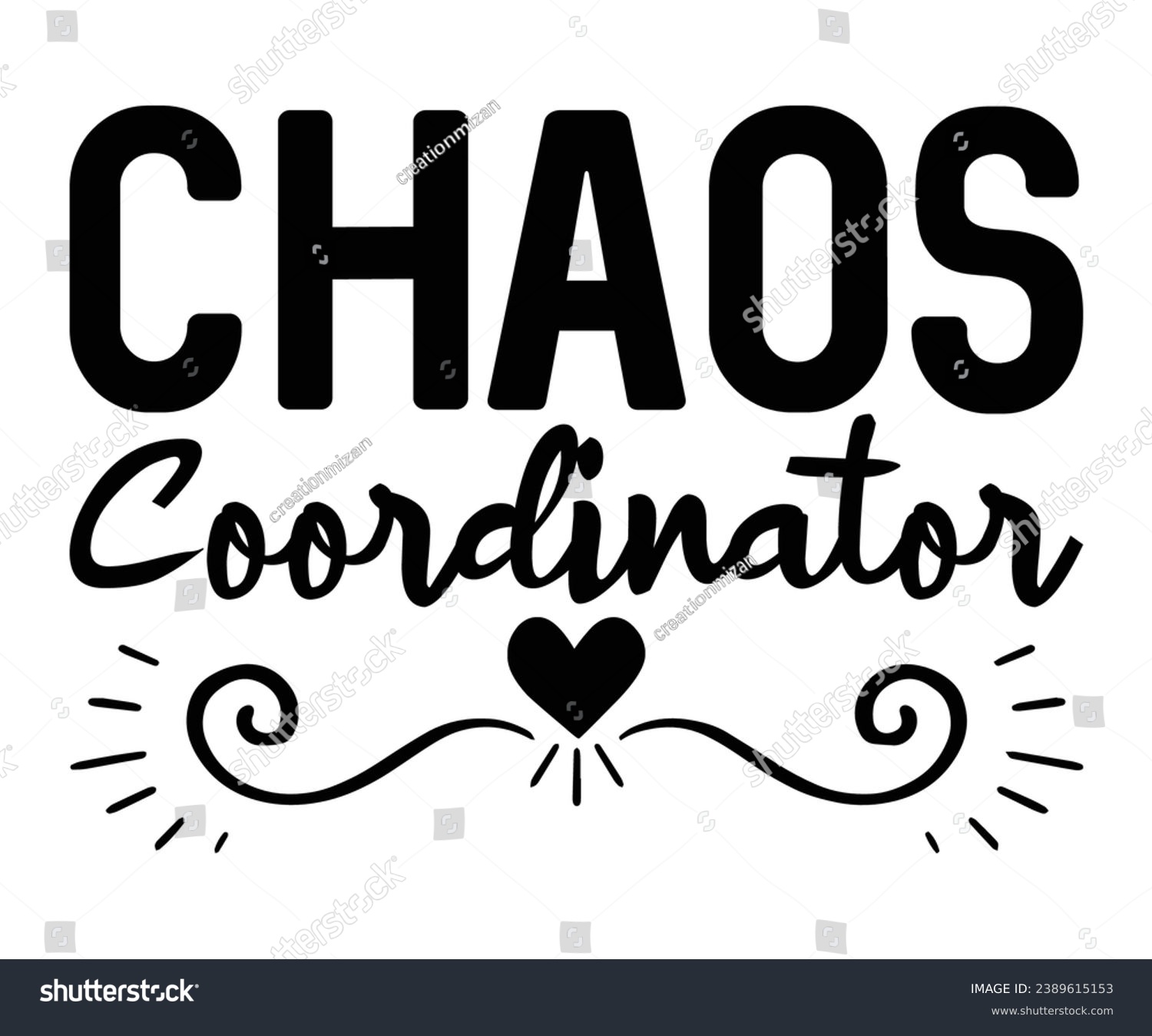 SVG of Chaos Coordinator   Svg,Dad, boss,Mom Quote,boss,big boss,Baby Boss svg