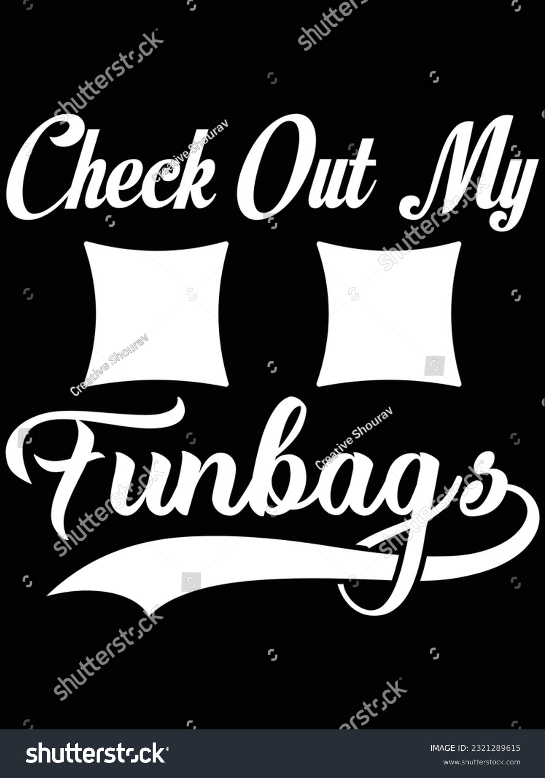 SVG of Check out my funbags vector art design, eps file. design file for t-shirt. SVG, EPS cuttable design file svg