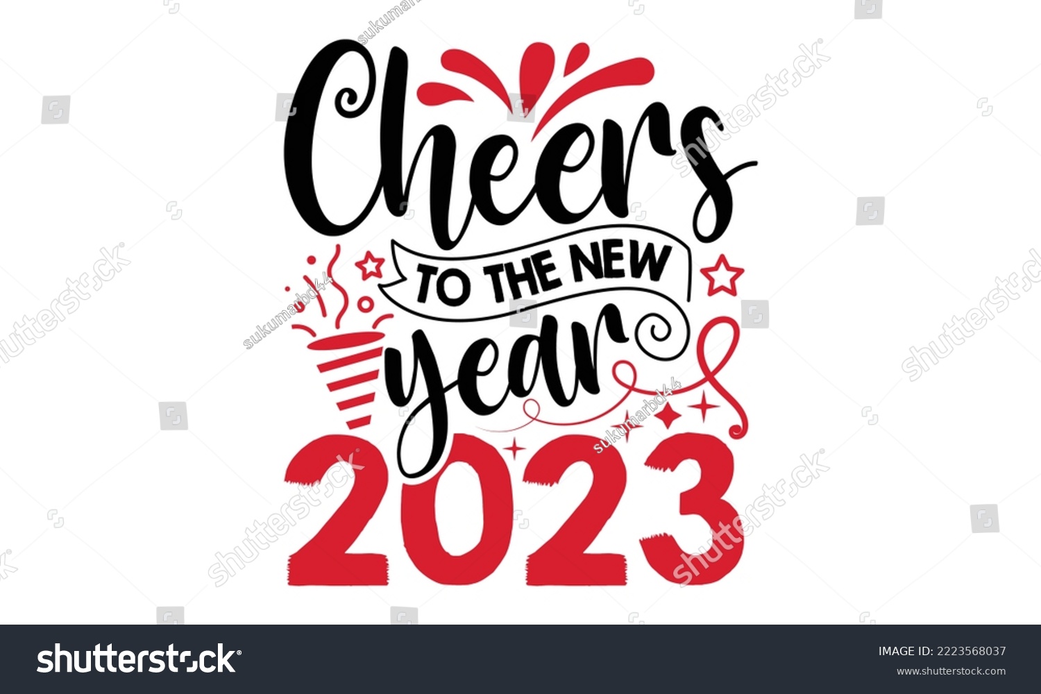 SVG of Cheers To The New Year 2023 - Happy New Year SVG Design, Handmade calligraphy vector illustration, Illustration for prints on t-shirt and bags, posters svg